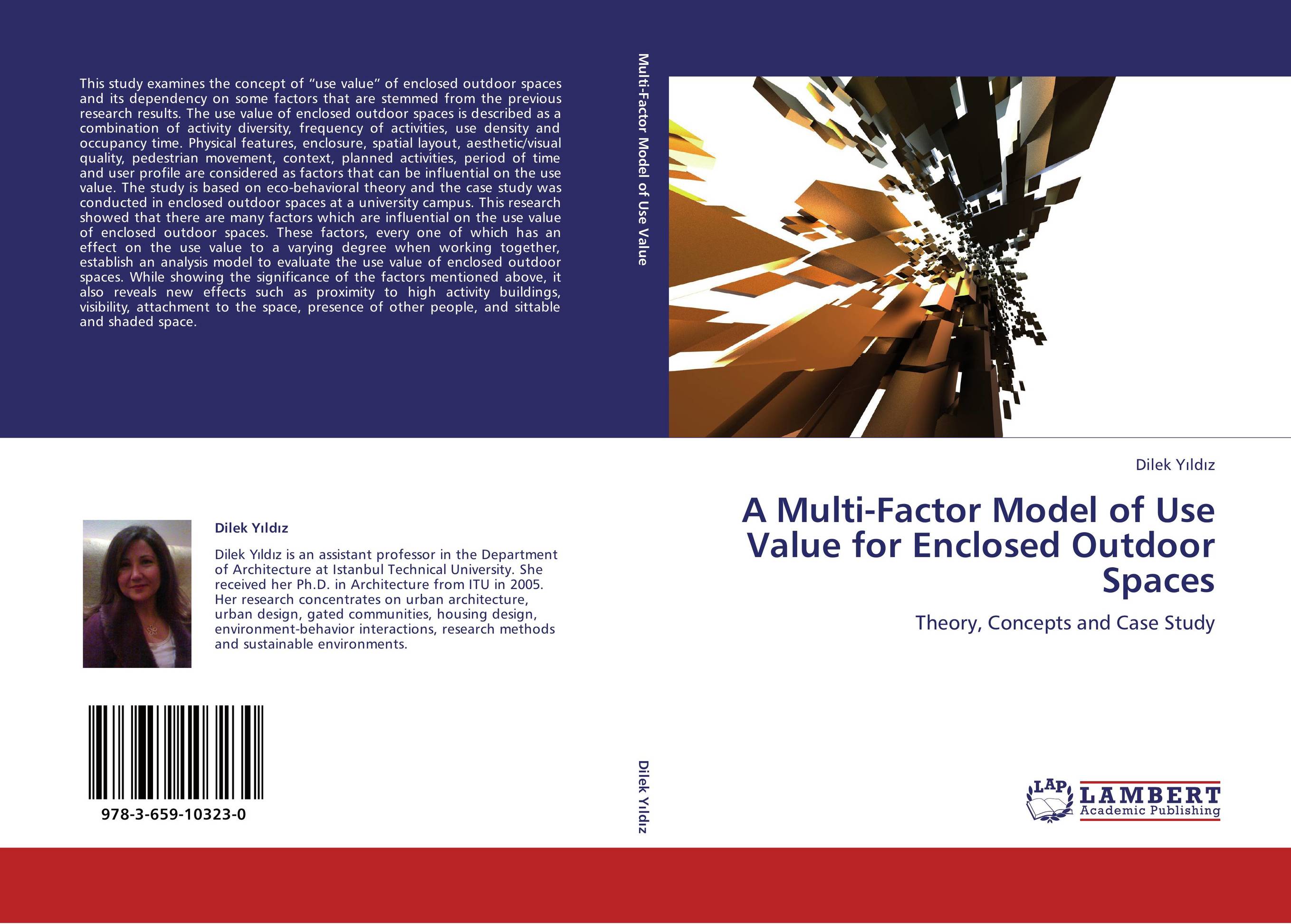 A Multi-Factor Model of Use Value for Enclosed Outdoor Spaces. Theory, Concepts and Case Study.