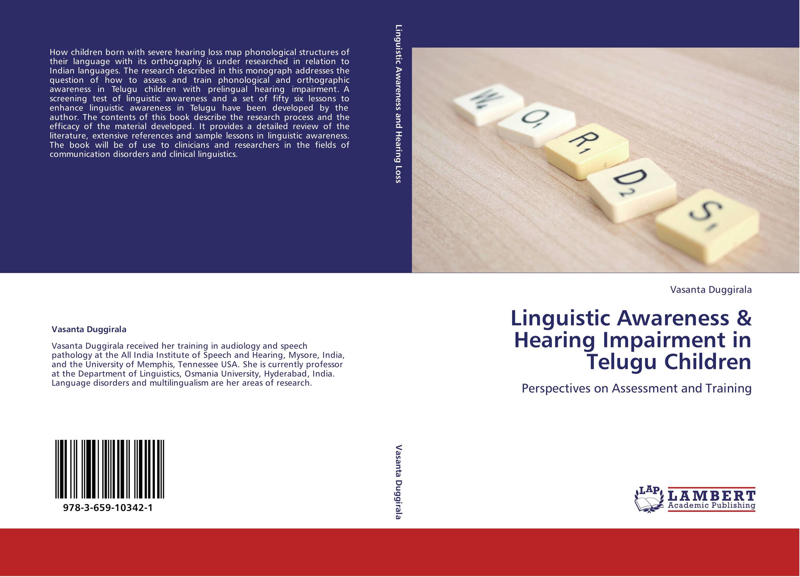 Linguistic Awareness &amp;amp; Hearing Impairment in Telugu Children. Perspectives on Assessment and Training.