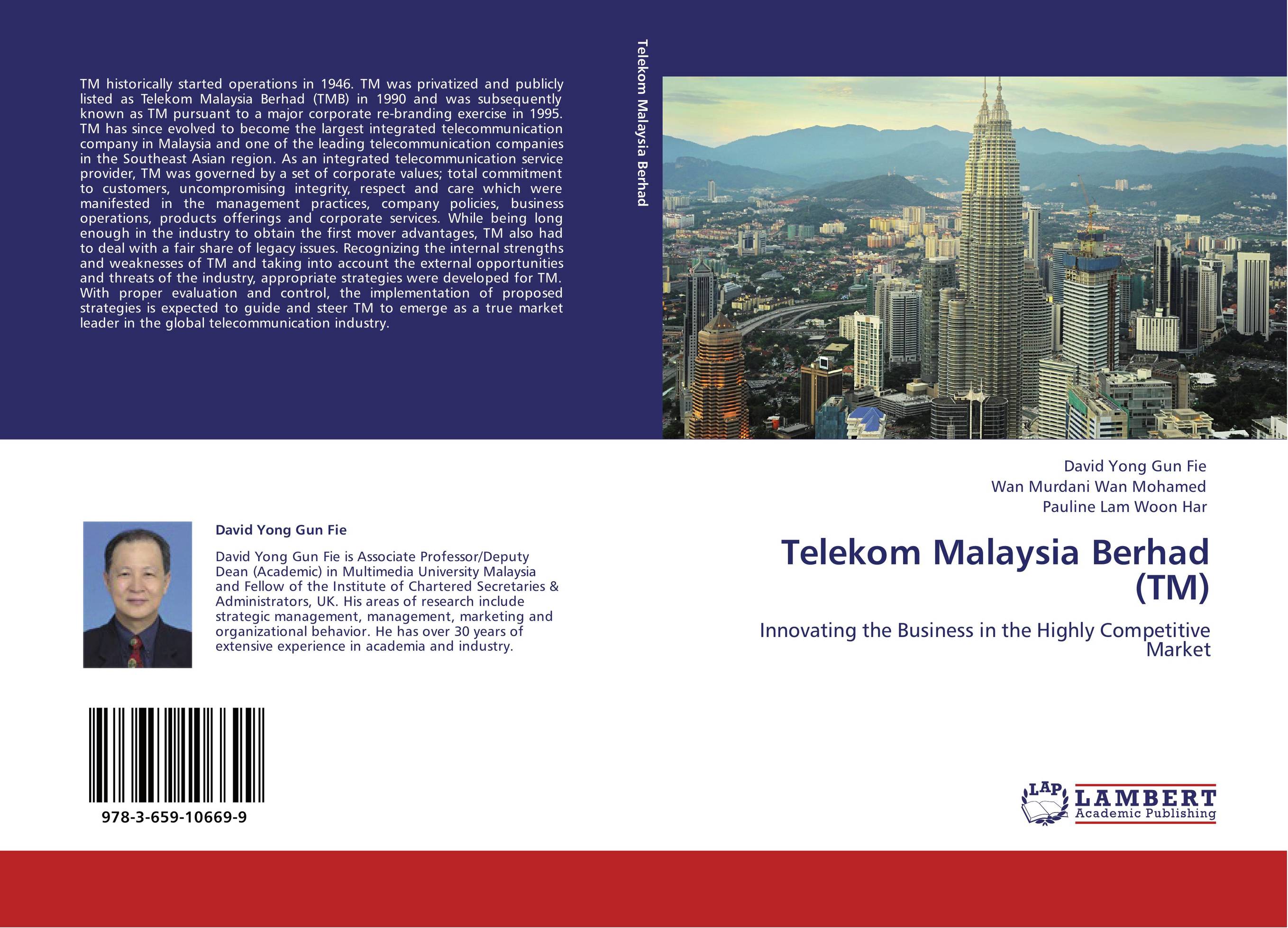 Telekom Malaysia Berhad (TM). Innovating the Business in the Highly Competitive Market.