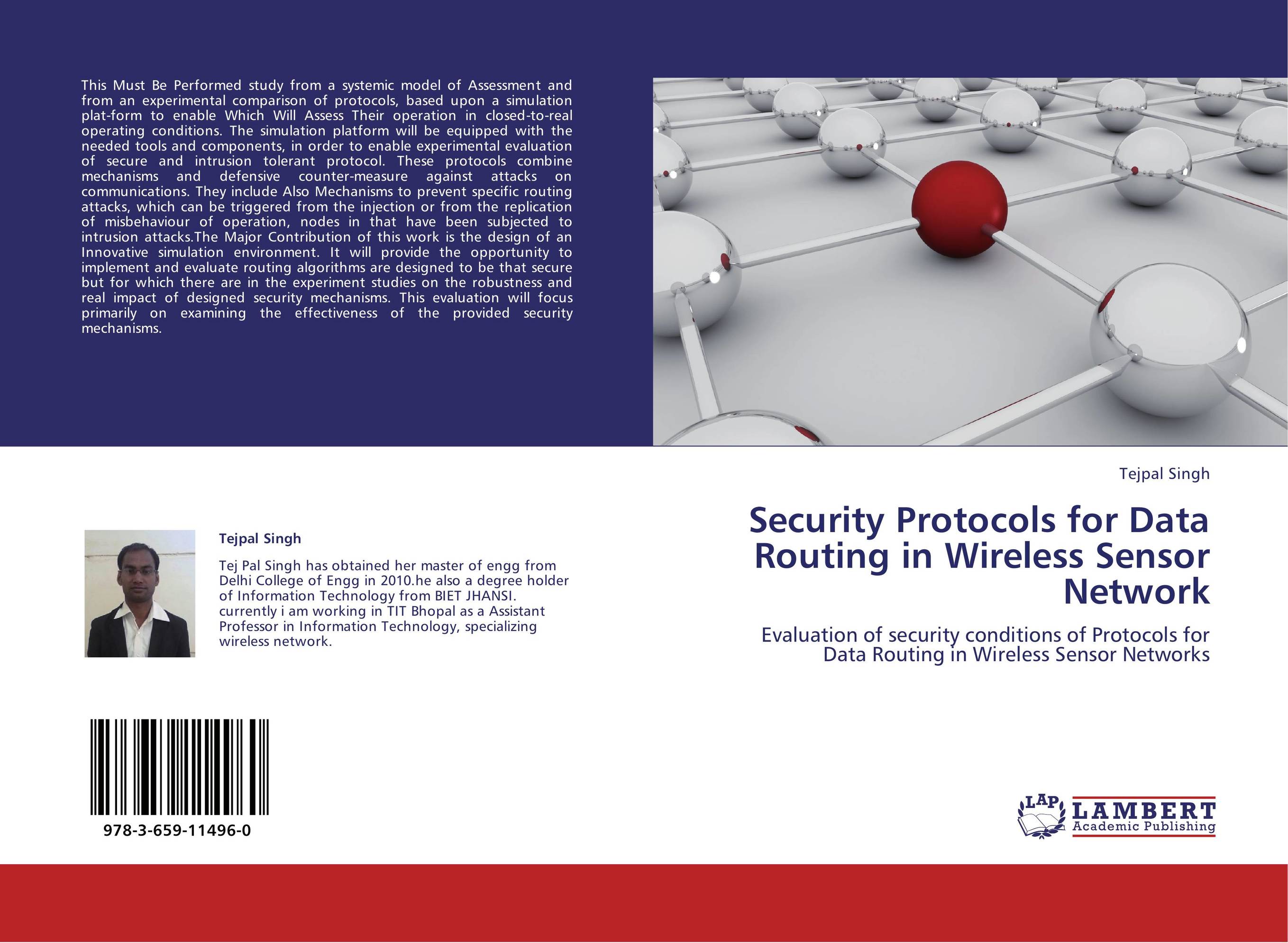 Security Protocols for Data Routing in Wireless Sensor Network. Evaluation of security conditions of Protocols for Data Routing in Wireless Sensor Networks.