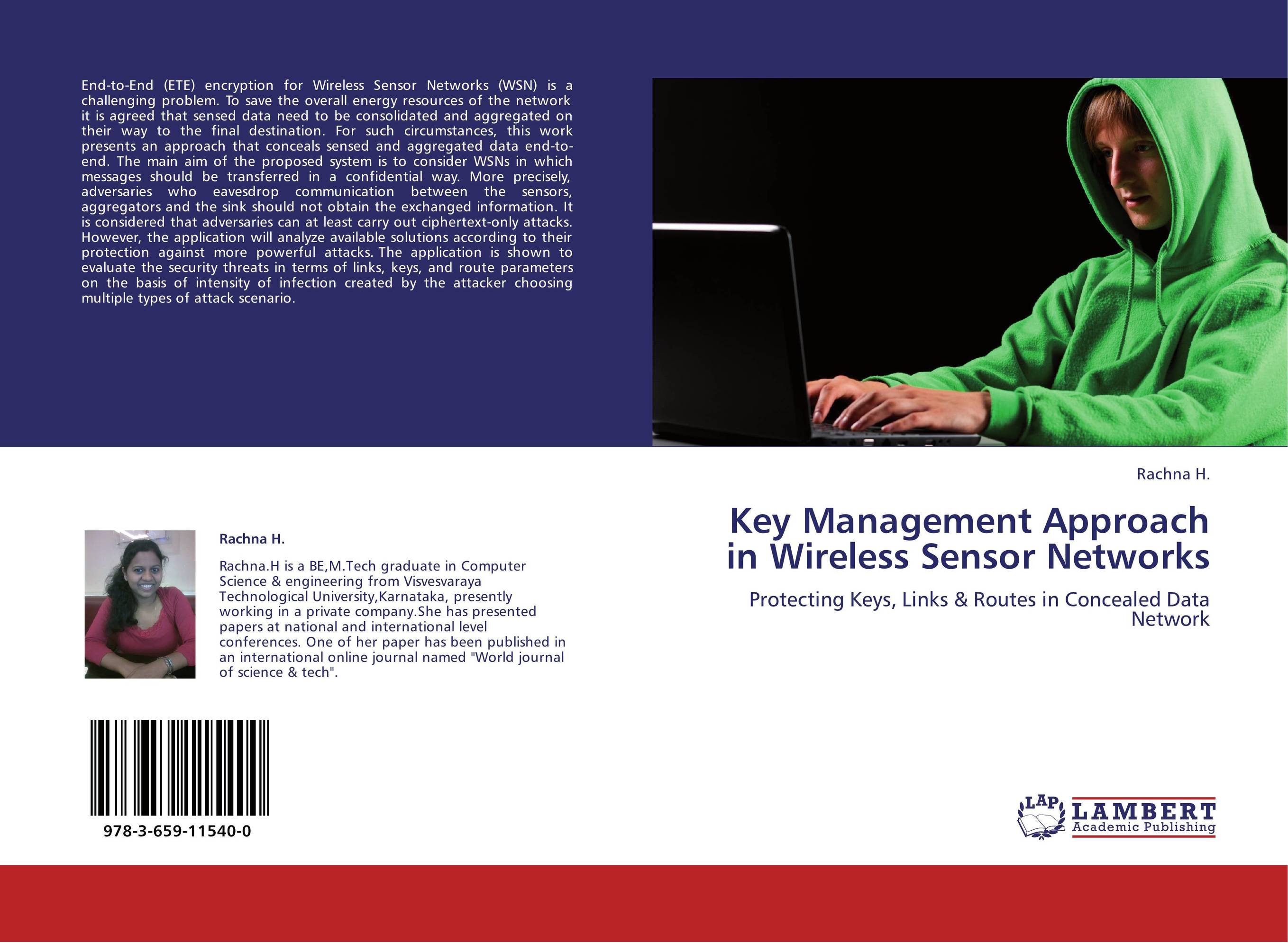 Key Management Approach in Wireless Sensor Networks. Protecting Keys, Links &amp;amp; Routes in Concealed Data Network.