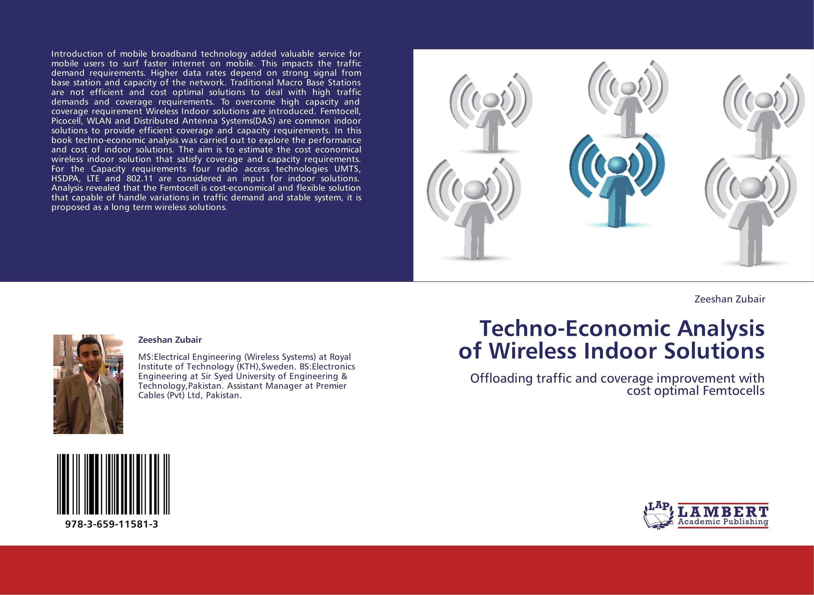 Techno-Economic Analysis of Wireless Indoor Solutions. Offloading traffic and coverage improvement with cost optimal Femtocells.
