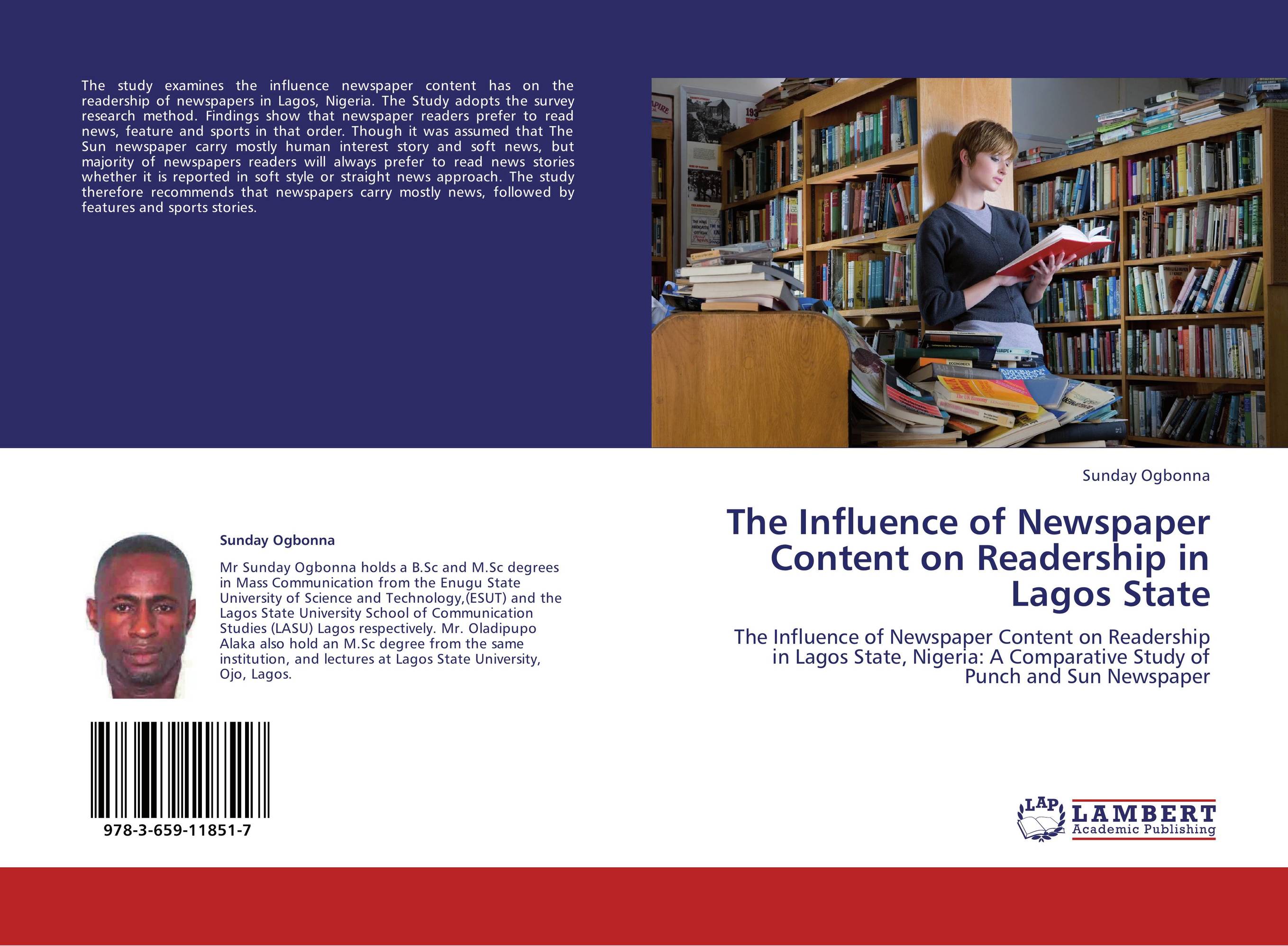 The Influence of Newspaper Content on Readership in Lagos State. The Influence of Newspaper Content on Readership in Lagos State, Nigeria: A Comparative Study of Punch and Sun Newspaper.