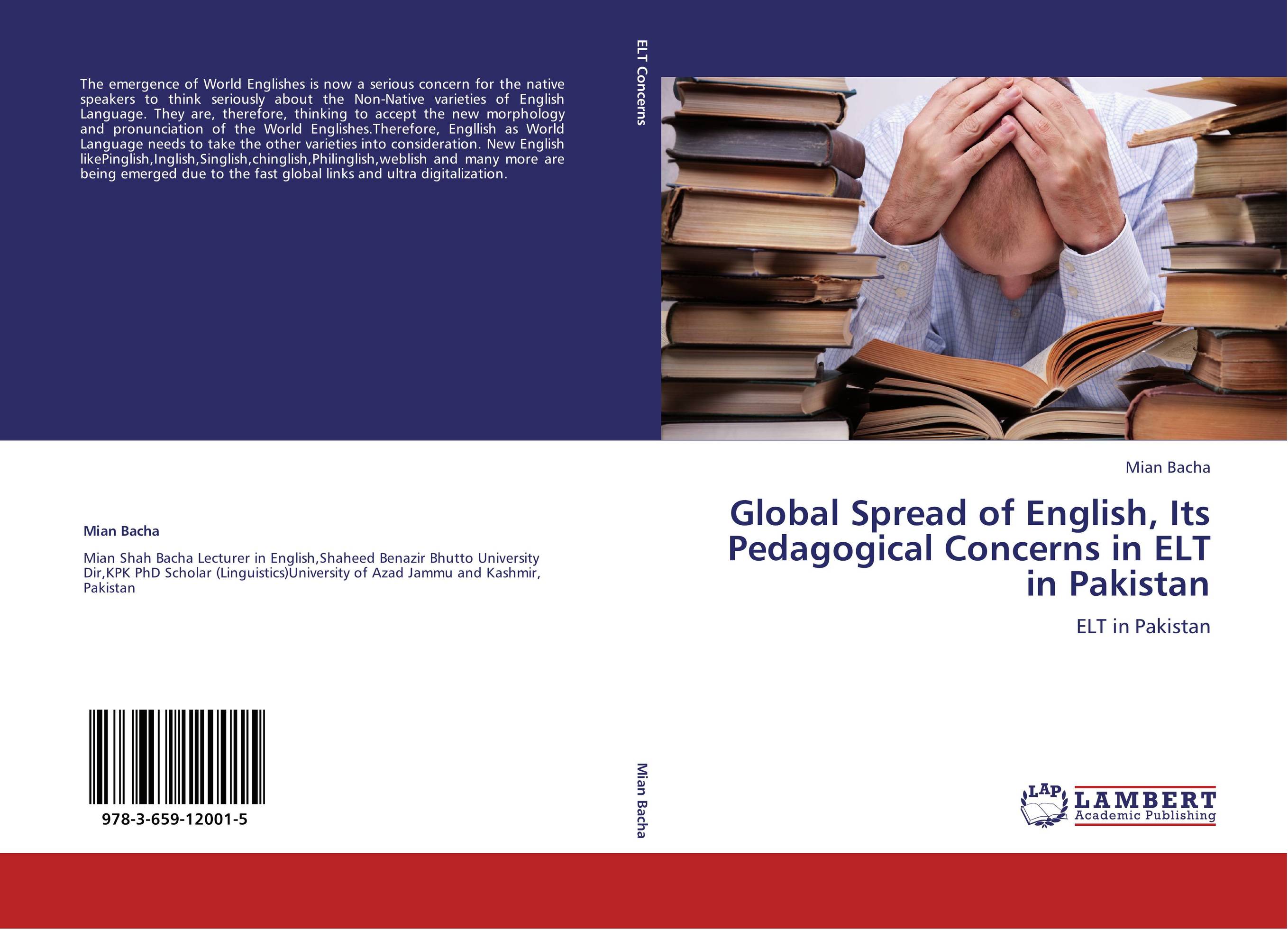 9783659120015 Global Spread of English, Its Pedagogical ConcernsT in Pakistan 9783659120015 Global Spread of English, Its Pedagogical ConcernsT in Pakistan