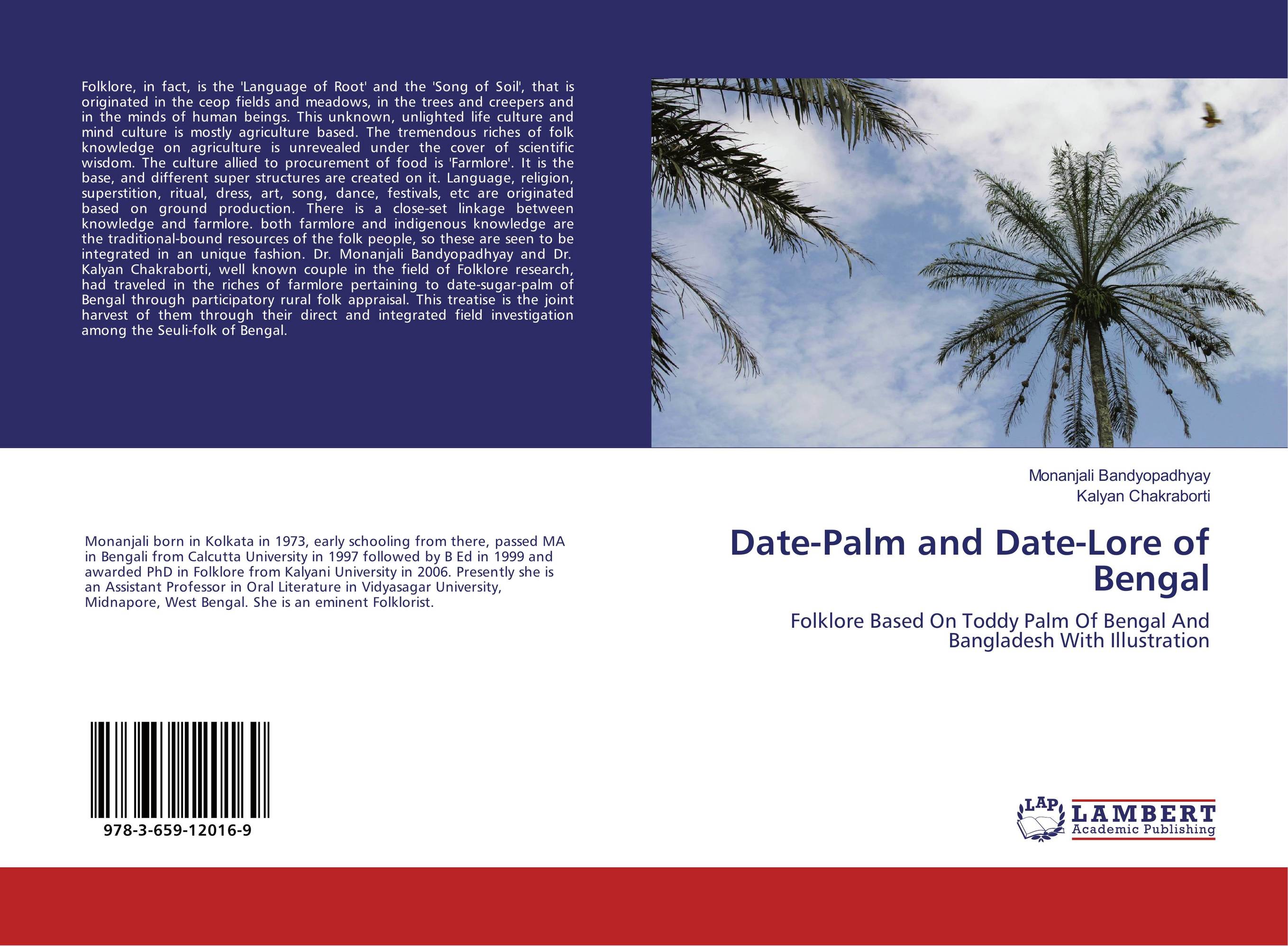 Date-Palm and Date-Lore of Bengal. Folklore Based On Toddy Palm Of Bengal And Bangladesh With Illustration.