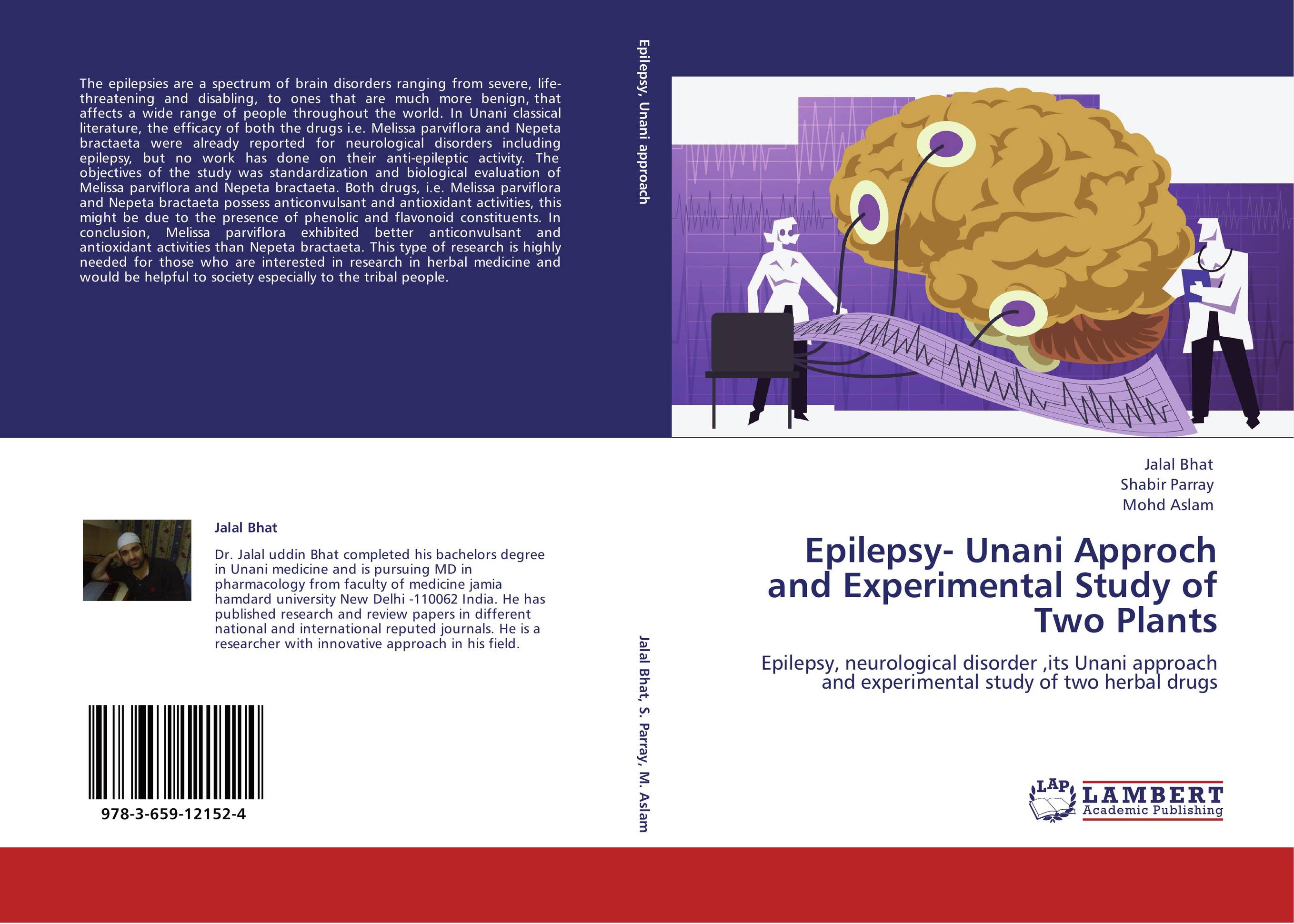 Epilepsy- Unani Approch and Experimental Study of Two Plants. Epilepsy,  neurological disorder ,its Unani approach and experimental study of two herbal drugs.