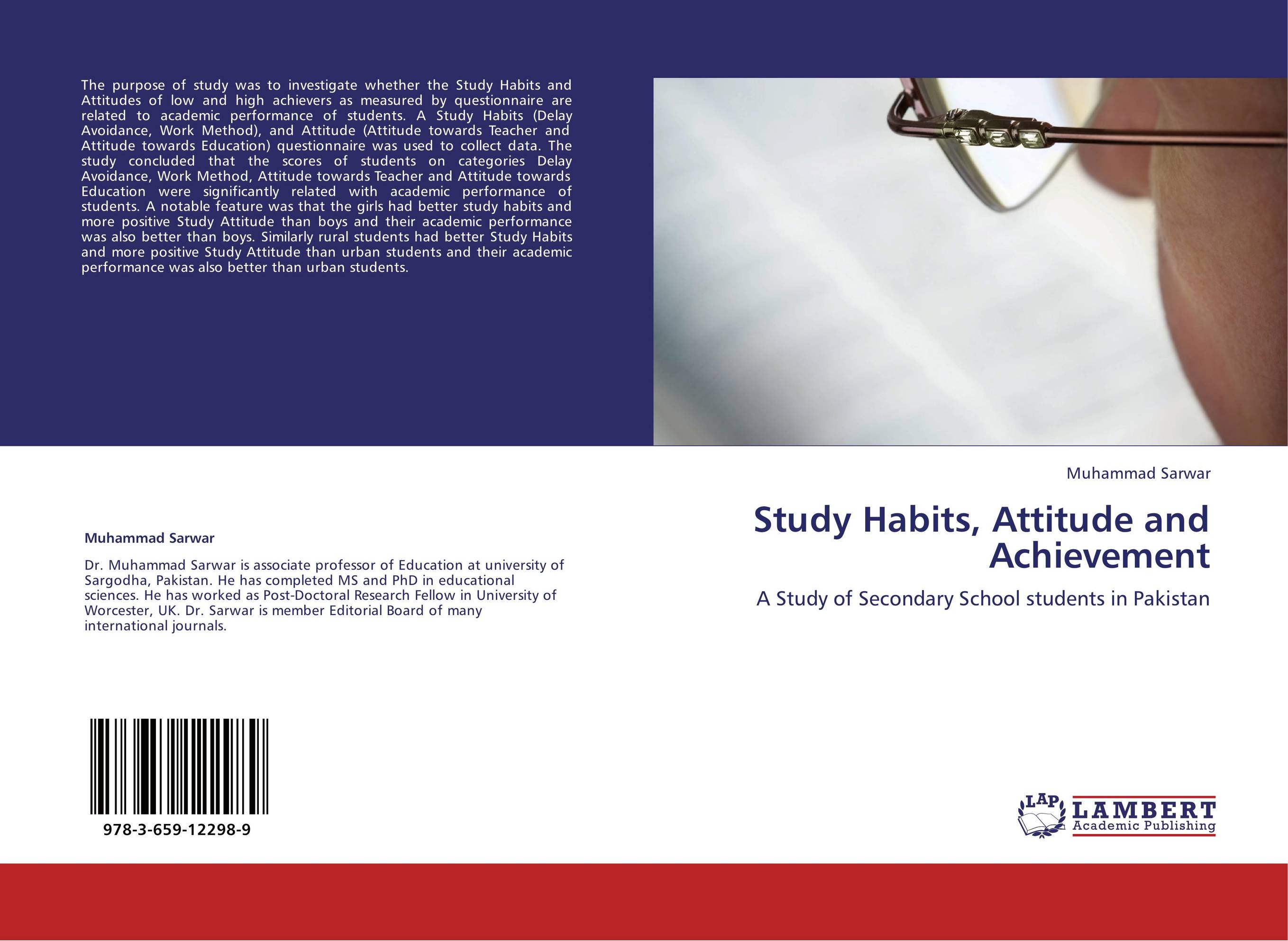 Study Habits, Attitude and Achievement. A Study of Secondary School students in Pakistan.