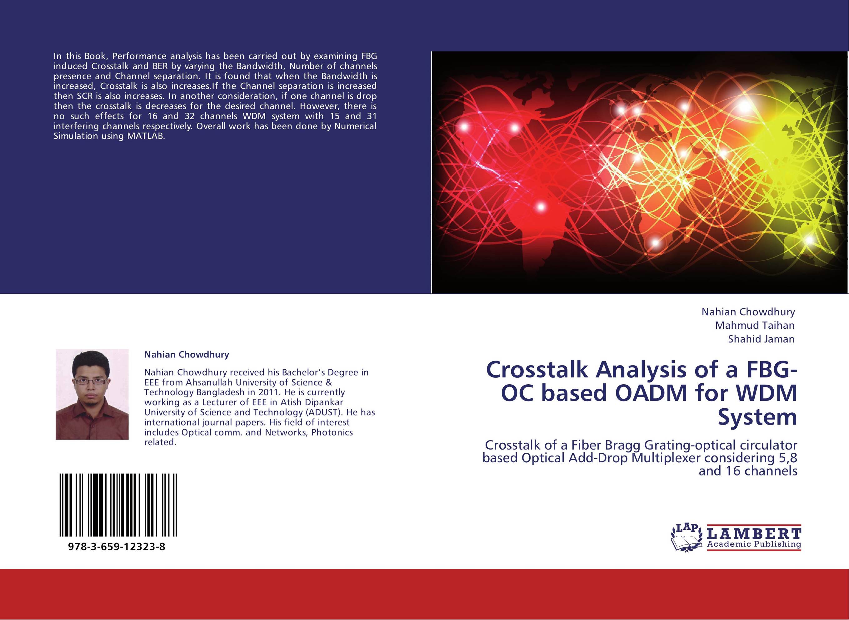Crosstalk Analysis of a FBG-OC based OADM for WDM System. Crosstalk of a Fiber Bragg Grating-optical circulator based Optical Add-Drop Multiplexer considering 5,8 and 16 channels.