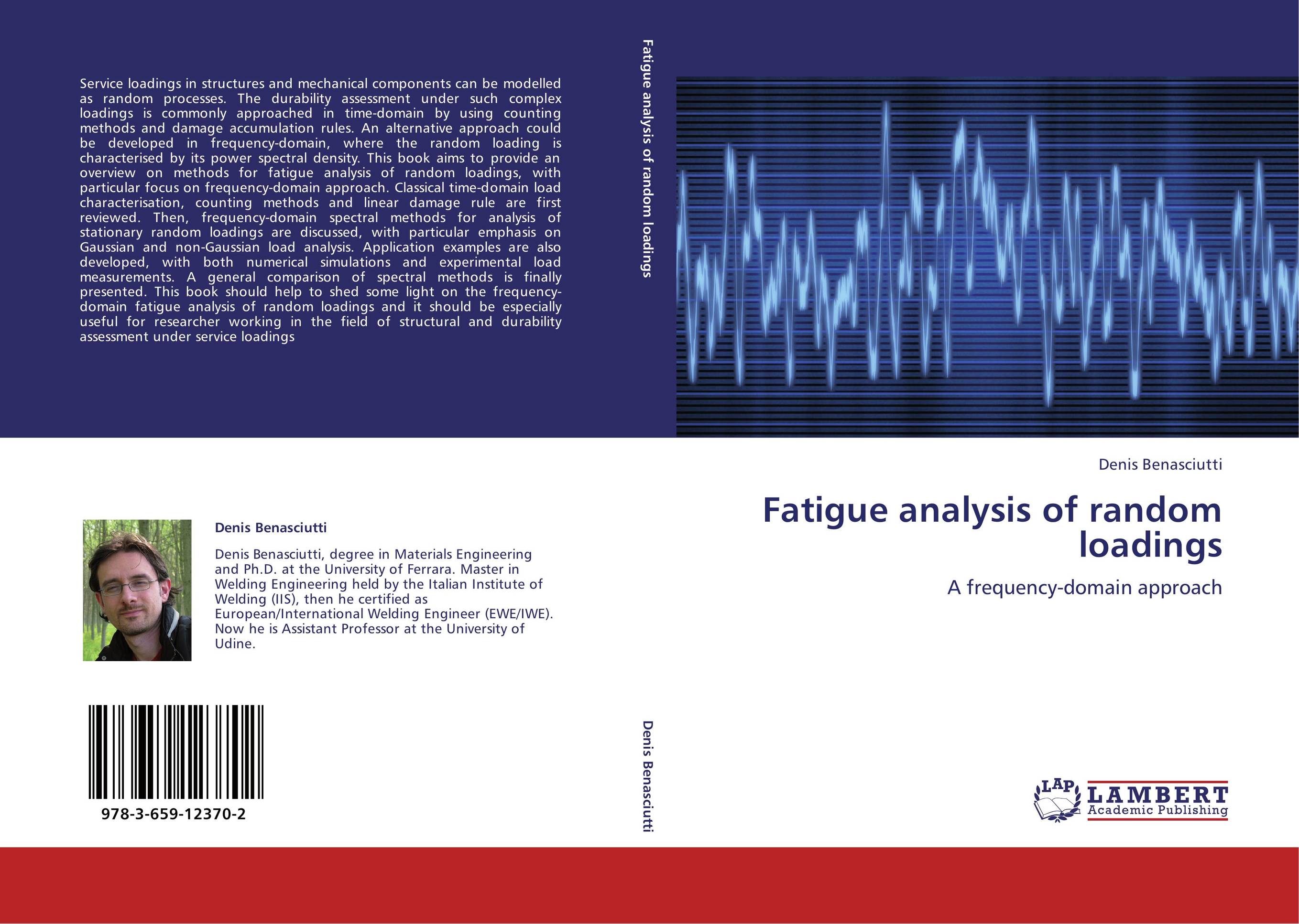Fatigue analysis of random loadings. A frequency-domain approach.