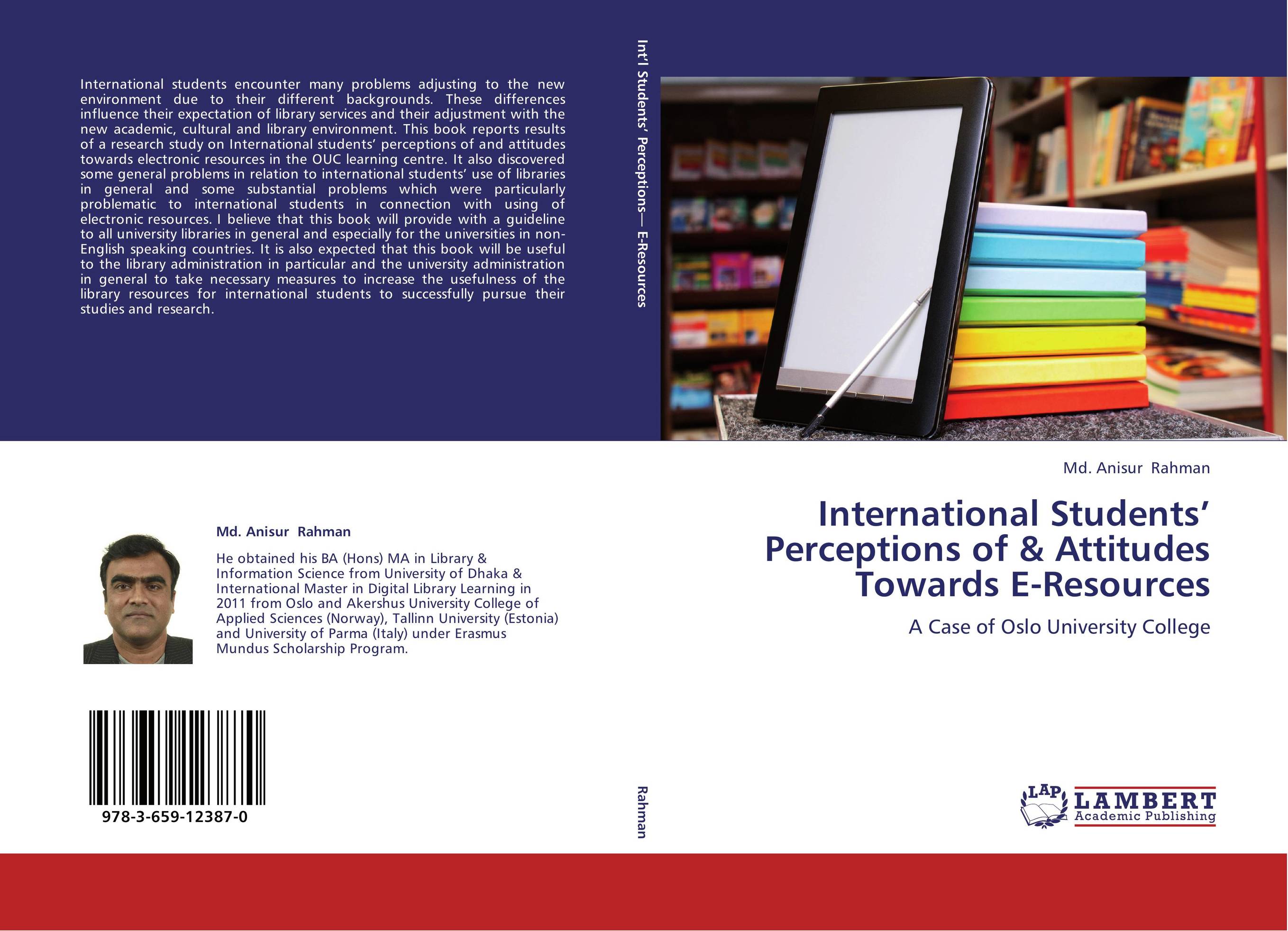 International Students’ Perceptions of &amp; Attitudes Towards E-Resources. A Case of Oslo University College.