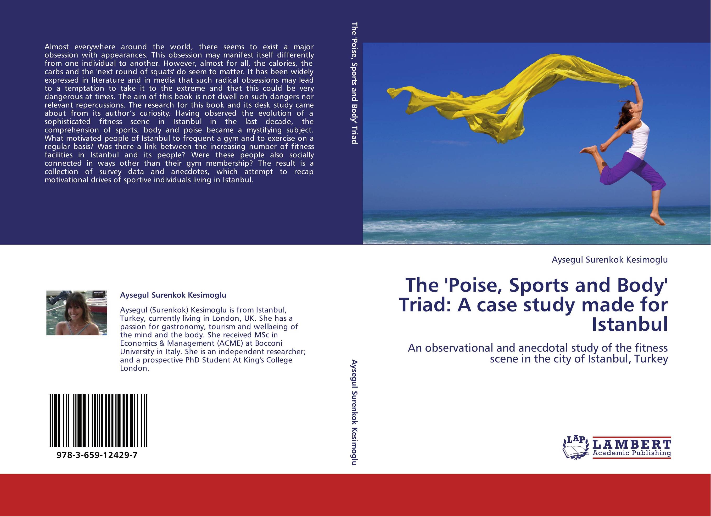 The 'Poise, Sports and Body' Triad: A case study made for Istanbul. An observational and anecdotal study of the fitness scene in the city of Istanbul, Turkey.