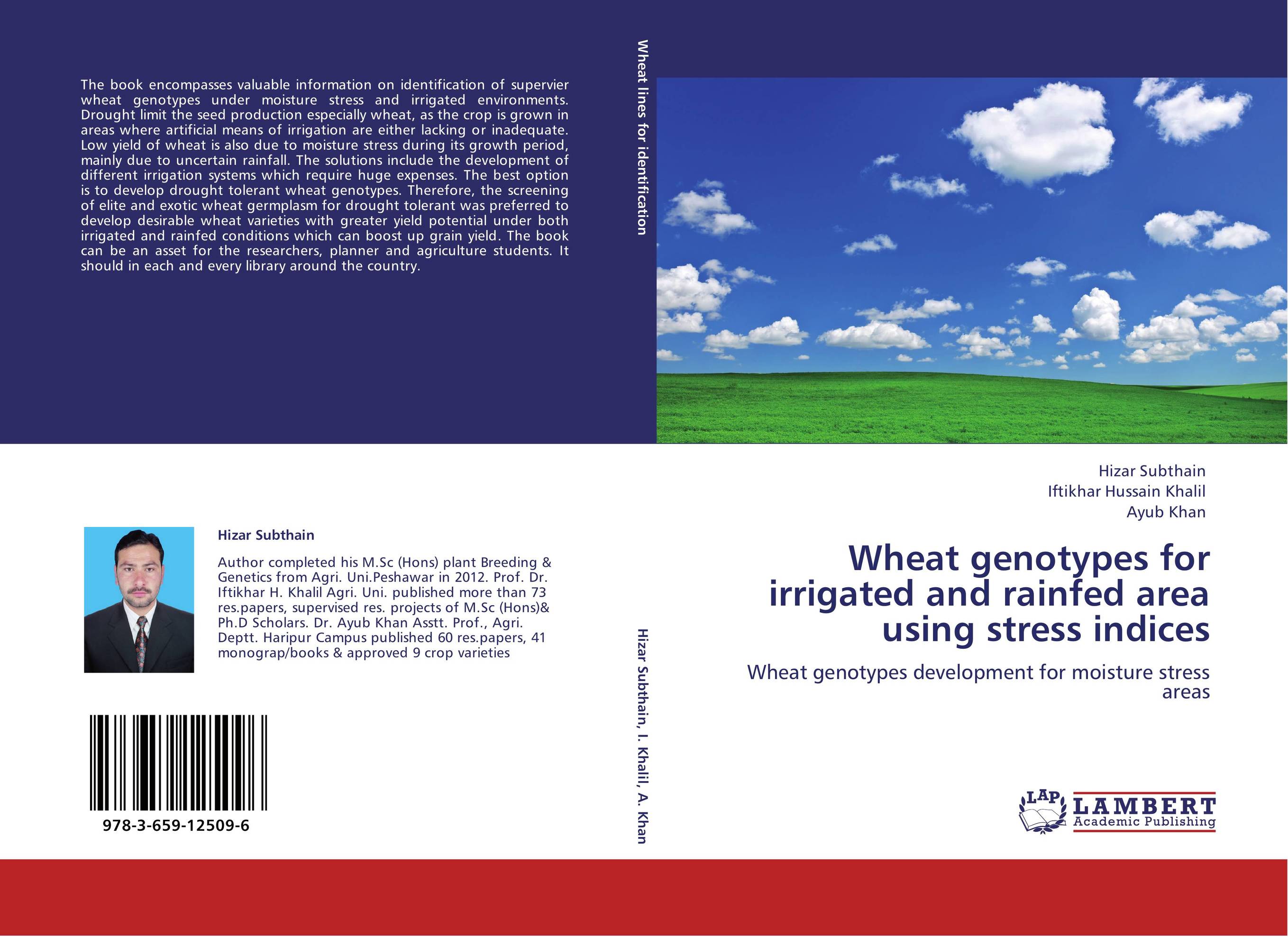 Wheat genotypes for irrigated and rainfed area using stress indices. Wheat genotypes development for moisture stress areas.