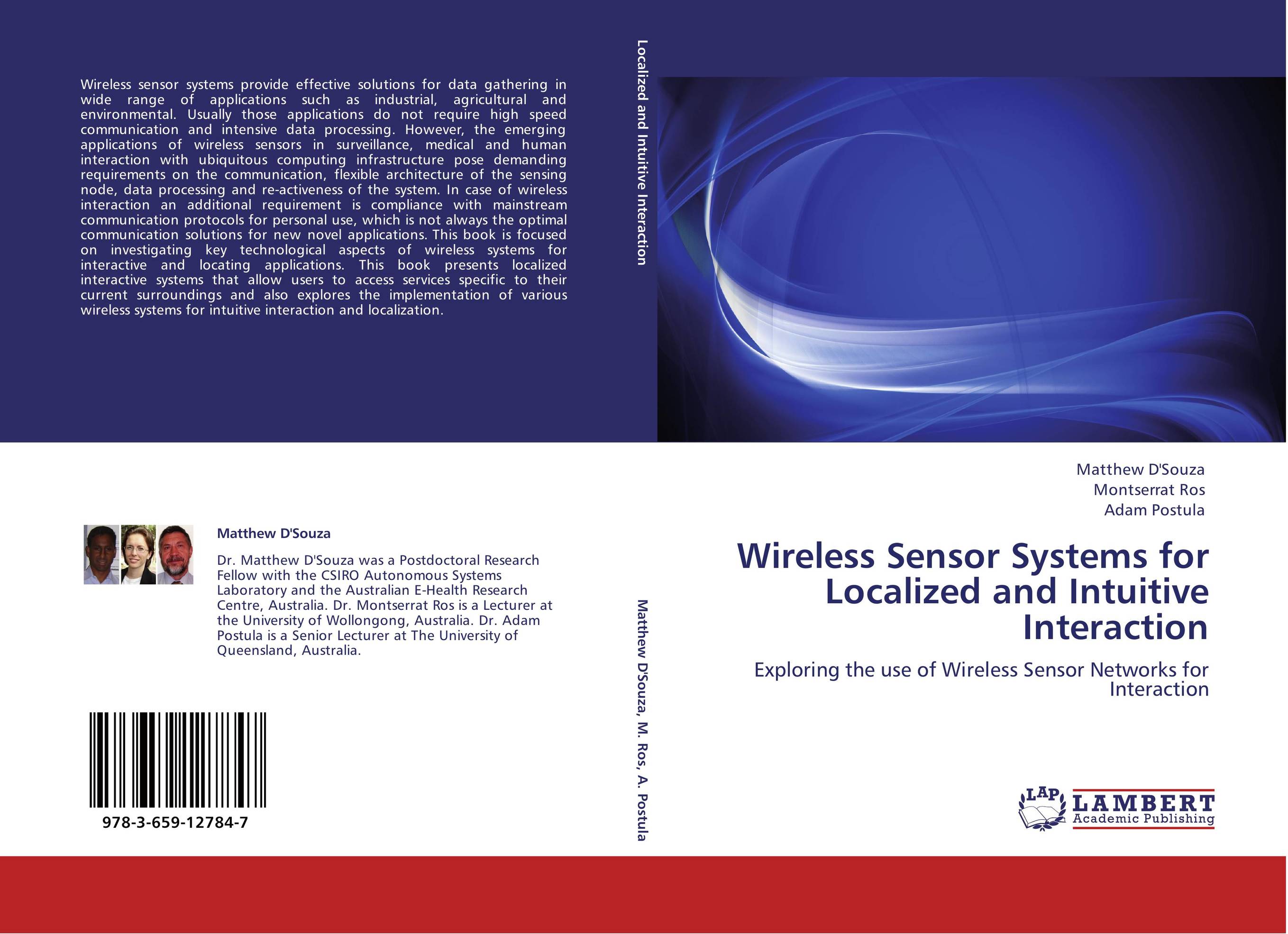Wireless Sensor Systems for Localized and Intuitive Interaction. Exploring the use of Wireless Sensor Networks for Interaction.