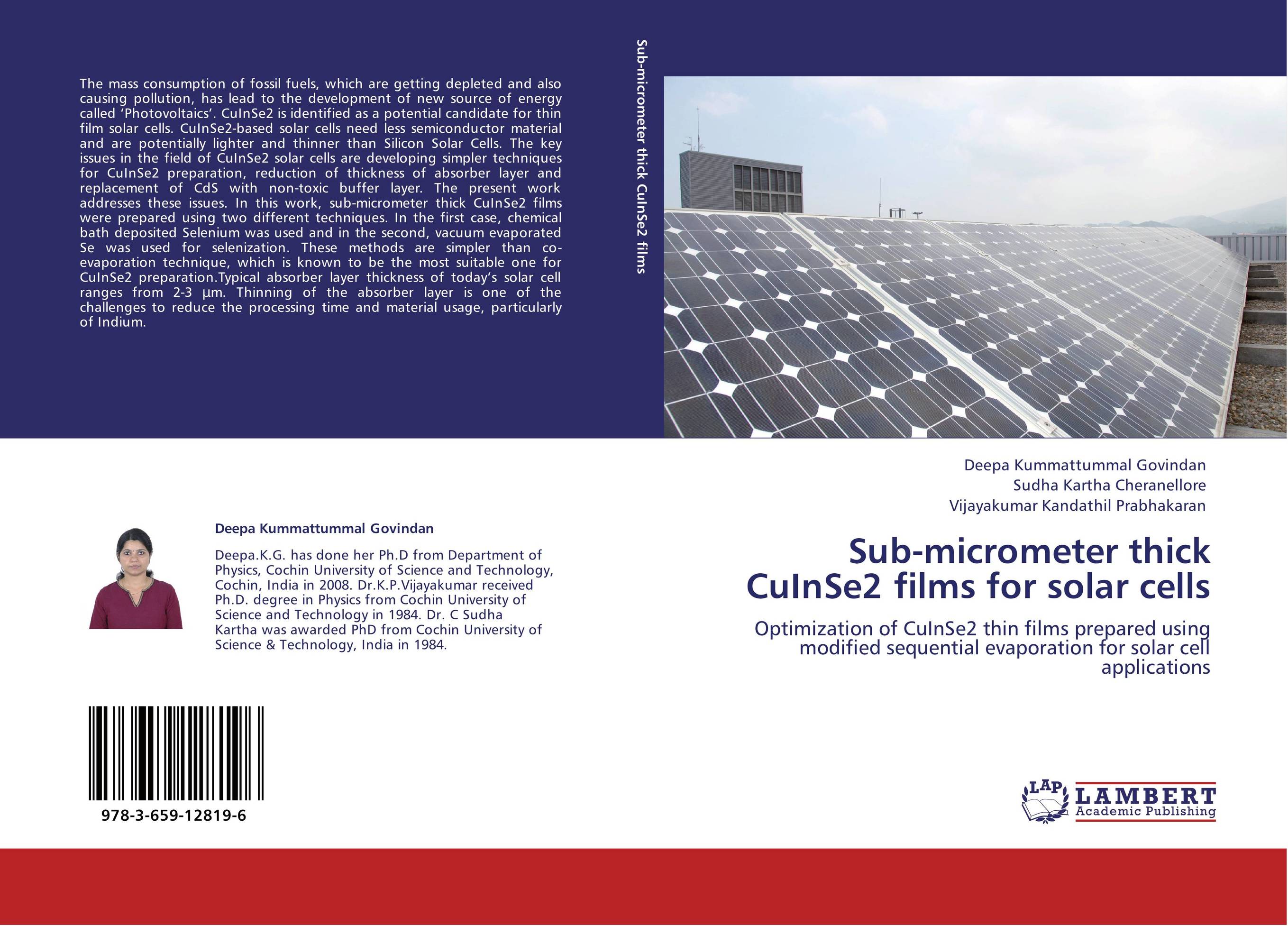 Sub-micrometer thick CuInSe2 films for solar cells. Optimization of CuInSe2 thin films prepared using modified sequential evaporation for solar cell applications.