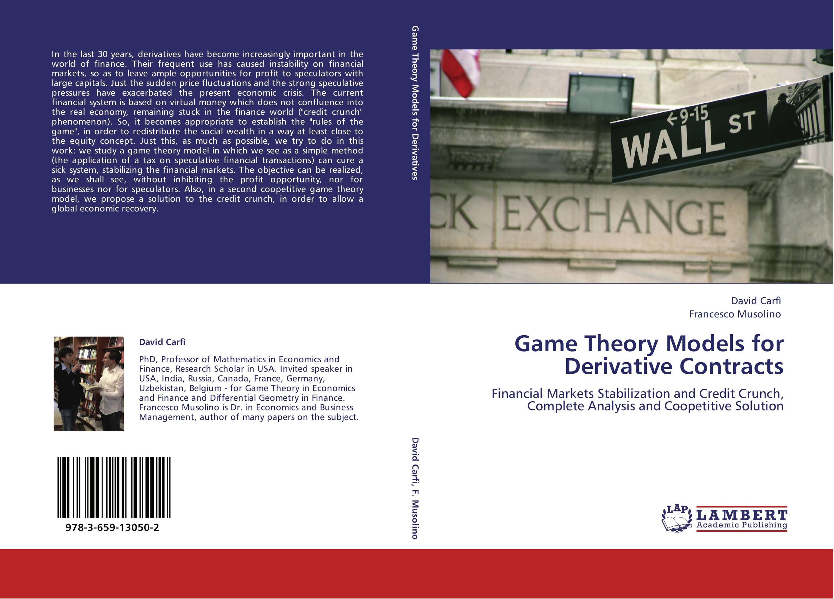 Game Theory Models for Derivative Contracts. Financial Markets Stabilization and Credit Crunch, Complete Analysis and Coopetitive Solution.