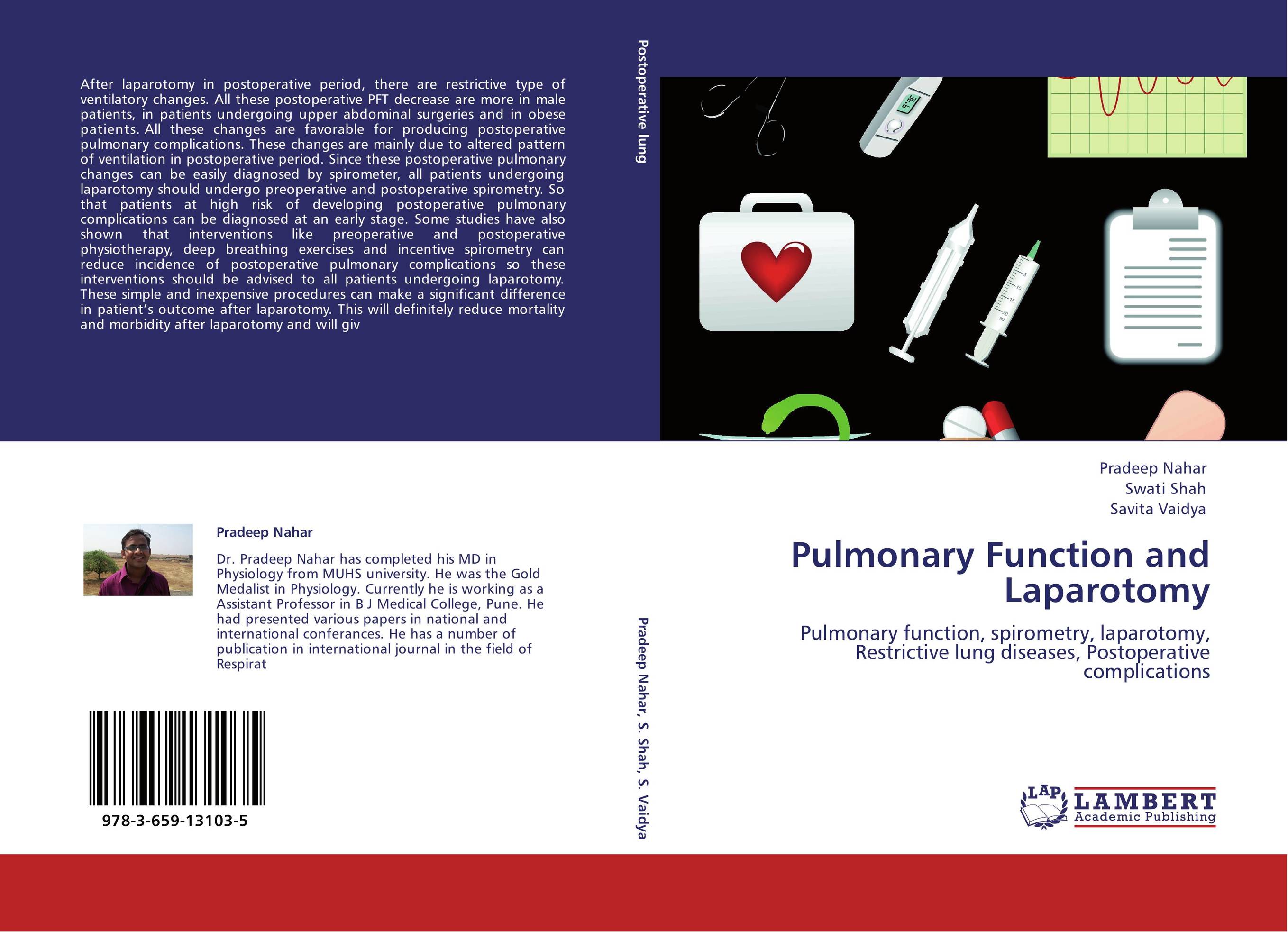 Pulmonary Function and Laparotomy. Pulmonary function, spirometry, laparotomy, Restrictive lung diseases, Postoperative complications.
