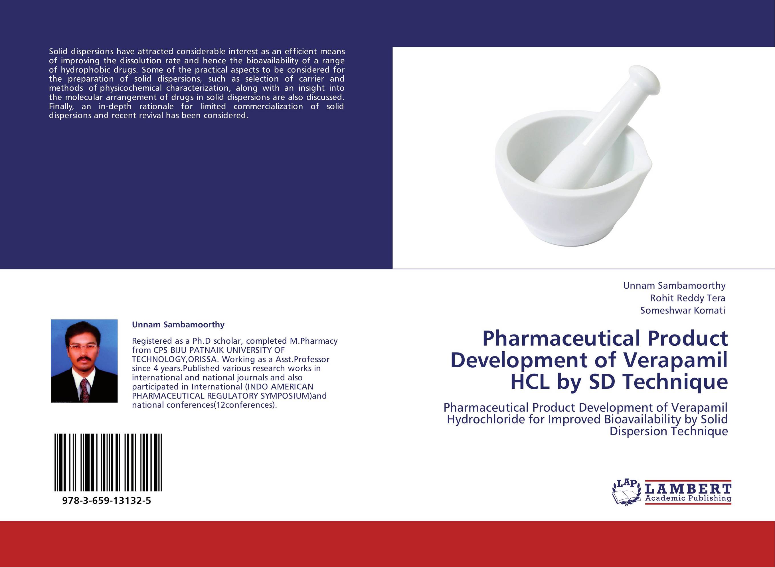 Pharmaceutical Product Development of Verapamil HCL by SD Technique. Pharmaceutical Product Development of Verapamil Hydrochloride for Improved Bioavailability by Solid Dispersion Technique.