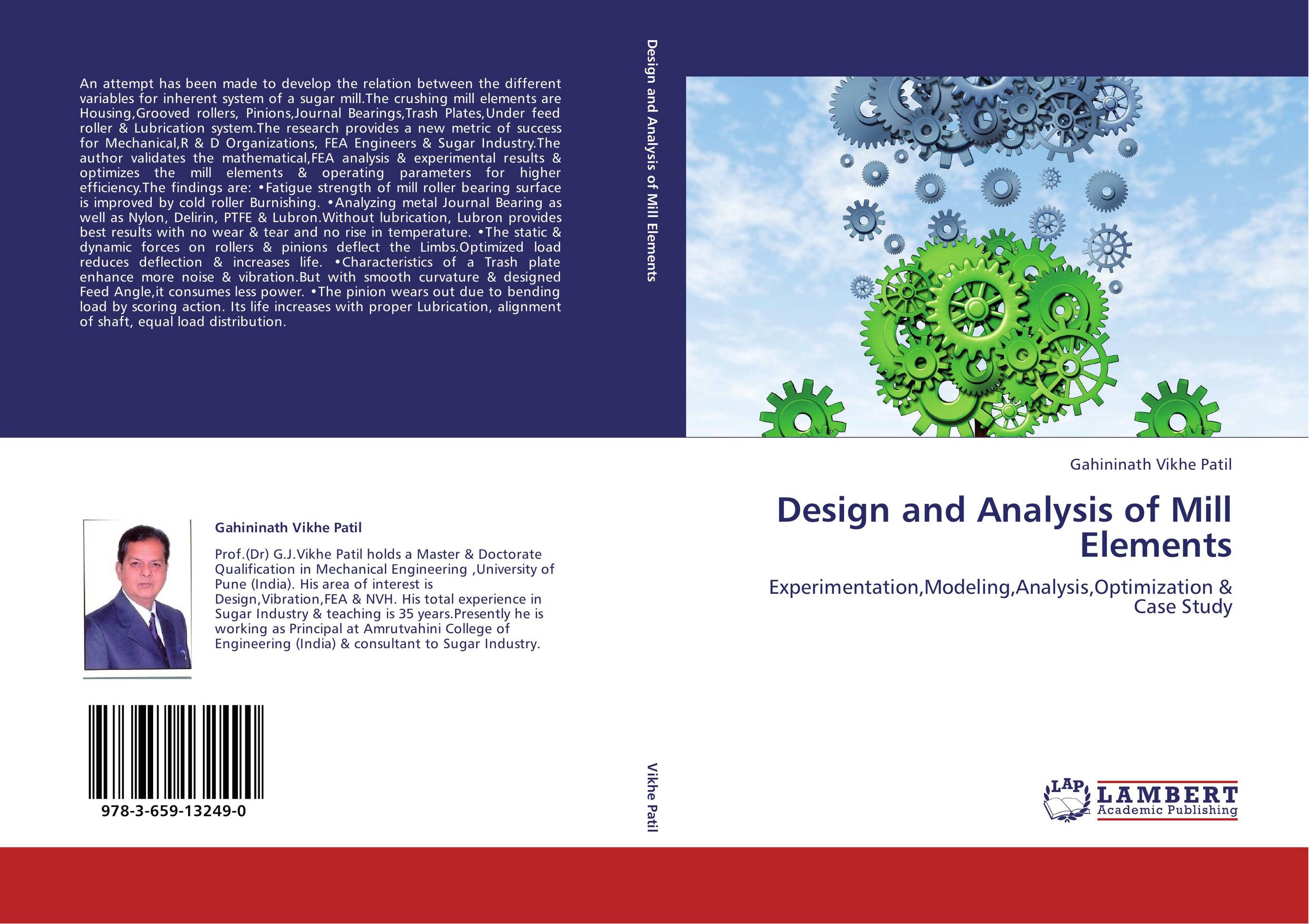 Design and Analysis of Mill Elements. Experimentation,Modeling,Analysis,Optimization &amp;amp; Case Study.