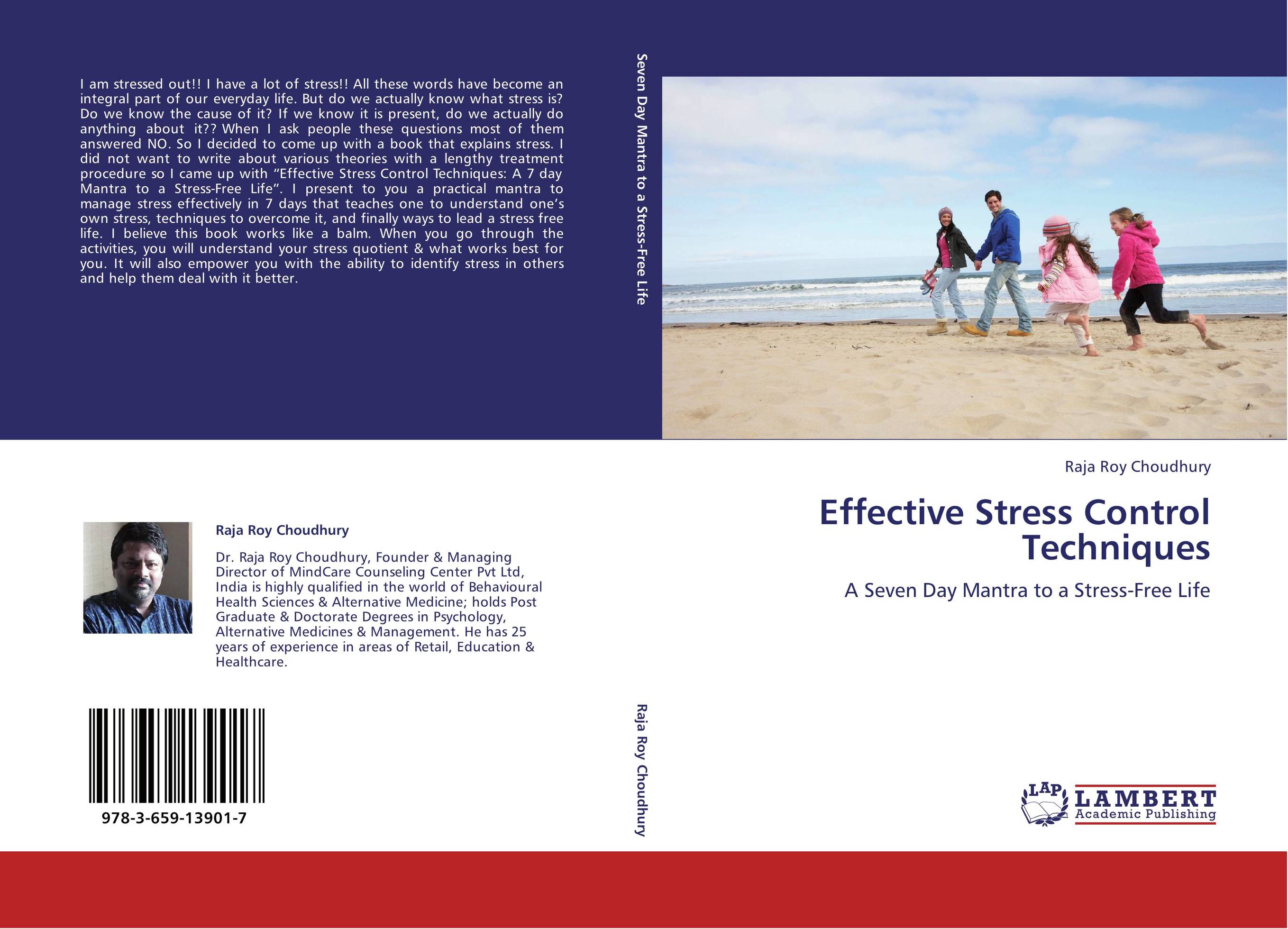 Effective Stress Control Techniques. A Seven Day Mantra to a Stress-Free Life.