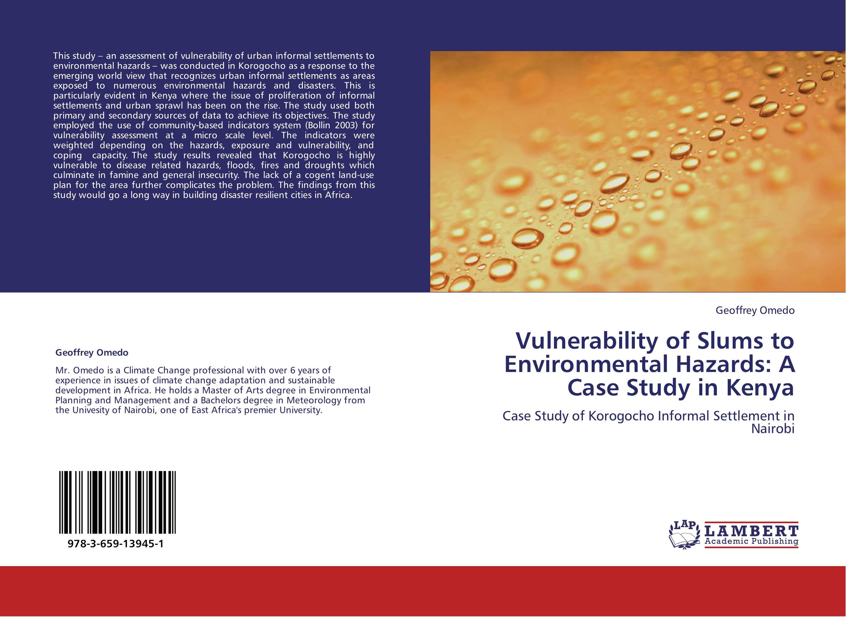 Vulnerability of Slums to Environmental Hazards: A Case Study in Kenya. Case Study of Korogocho Informal Settlement in Nairobi.