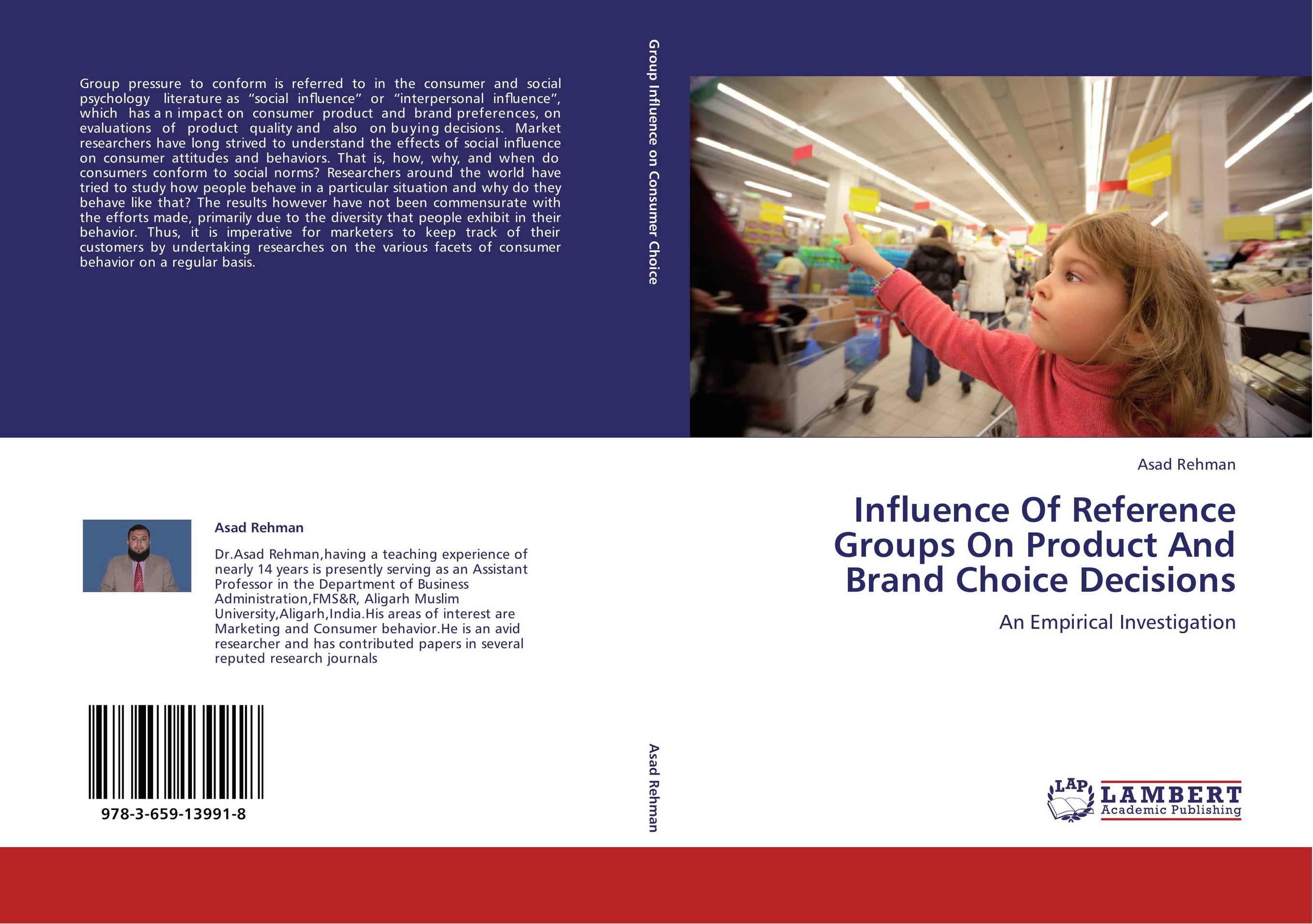 Influence Of Reference Groups On Product And Brand Choice Decisions. An Empirical Investigation.