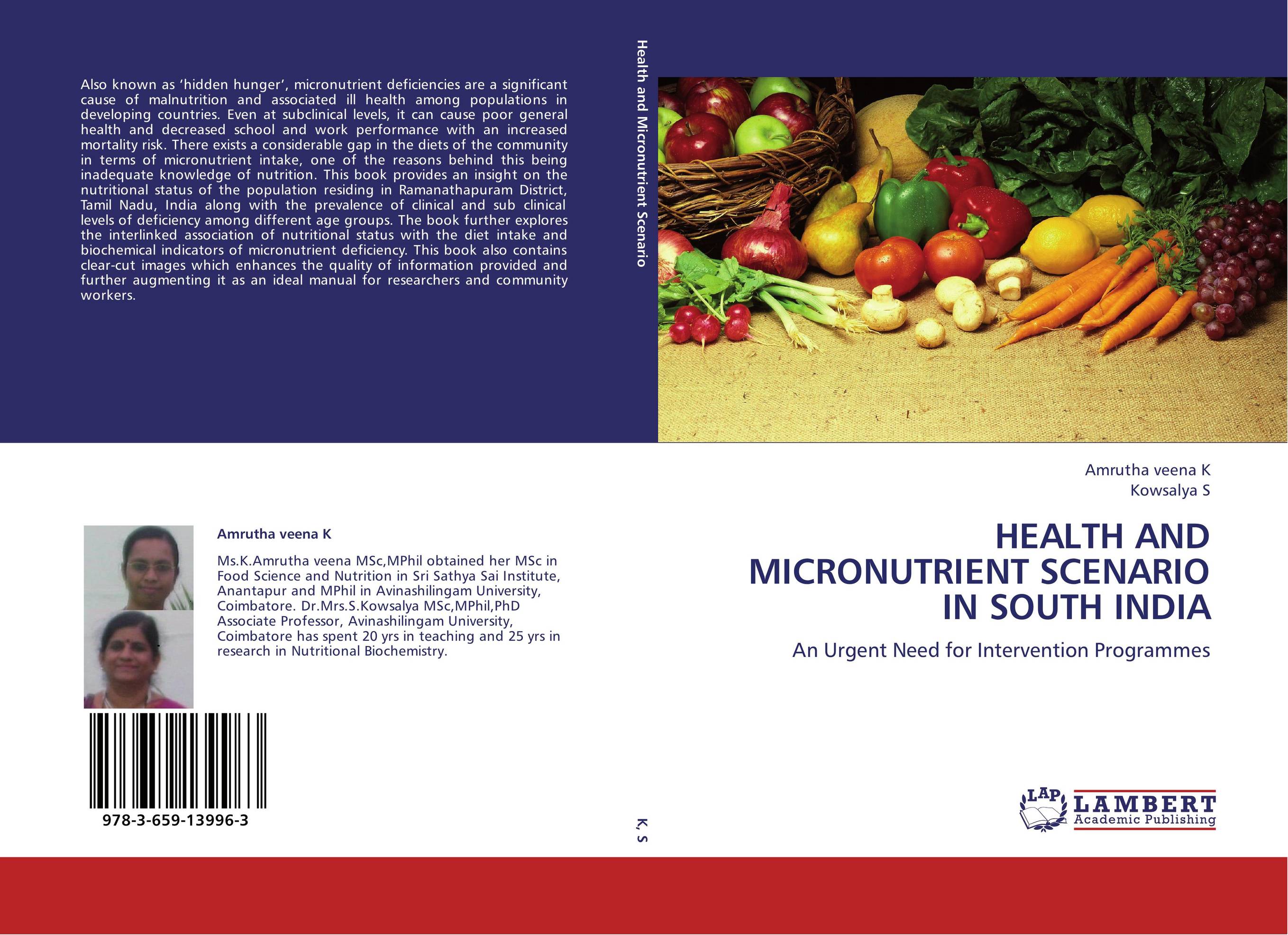 HEALTH AND MICRONUTRIENT SCENARIO IN SOUTH INDIA. An Urgent Need for Intervention Programmes.