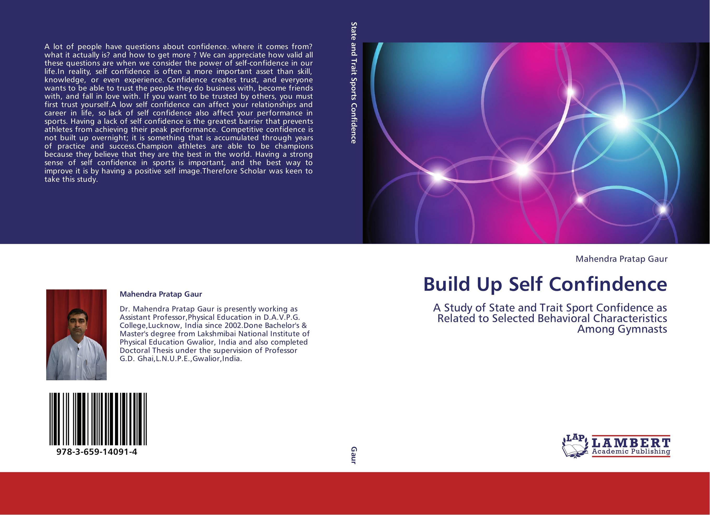 Build Up Self Confindence. A Study of State and Trait Sport Confidence as Related to Selected Behavioral Characteristics Among Gymnasts.