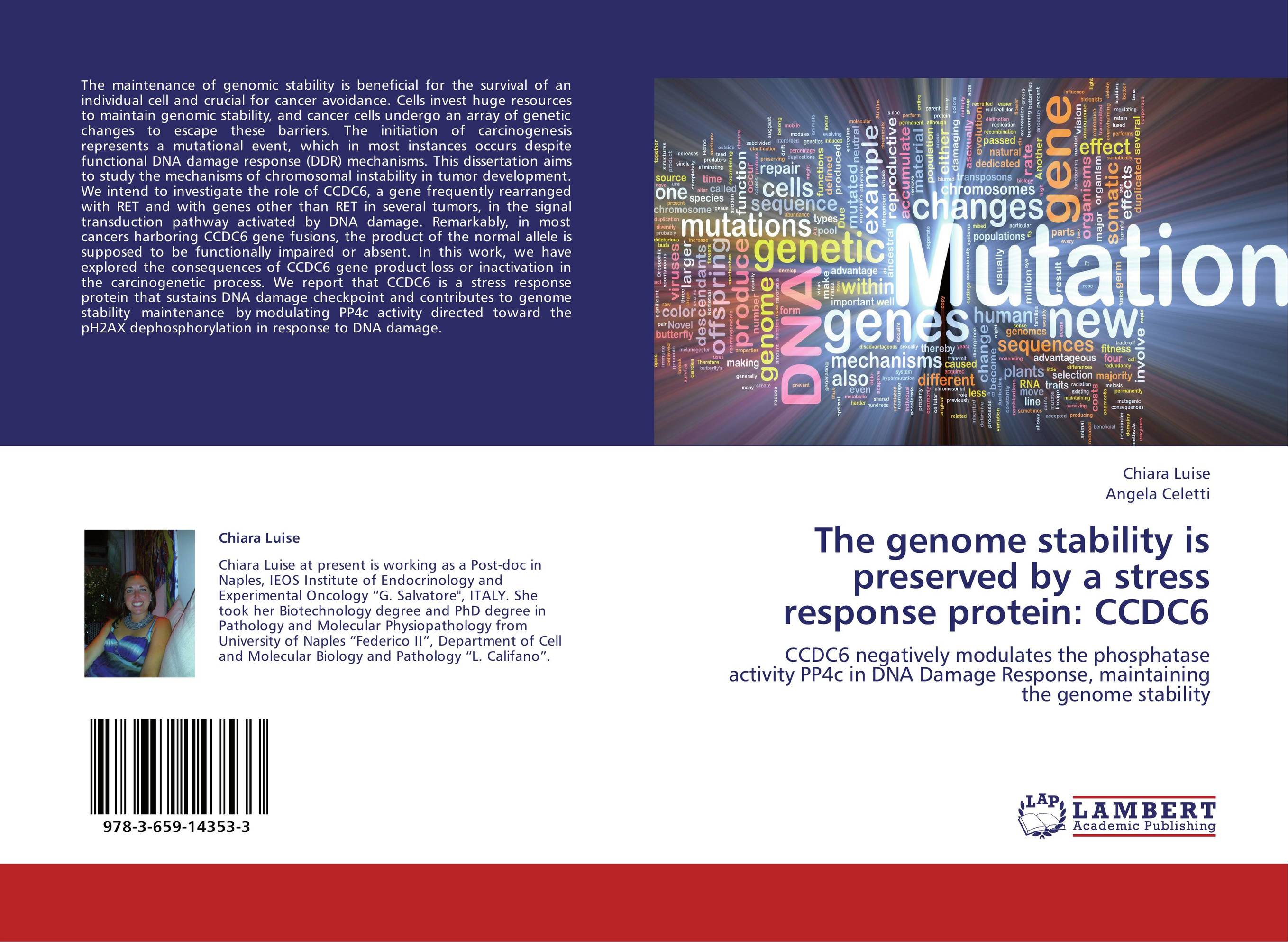 The genome stability is preserved by a stress response protein: CCDC6. CCDC6 negatively modulates the phosphatase activity PP4c in DNA Damage Response, maintaining the genome stability.