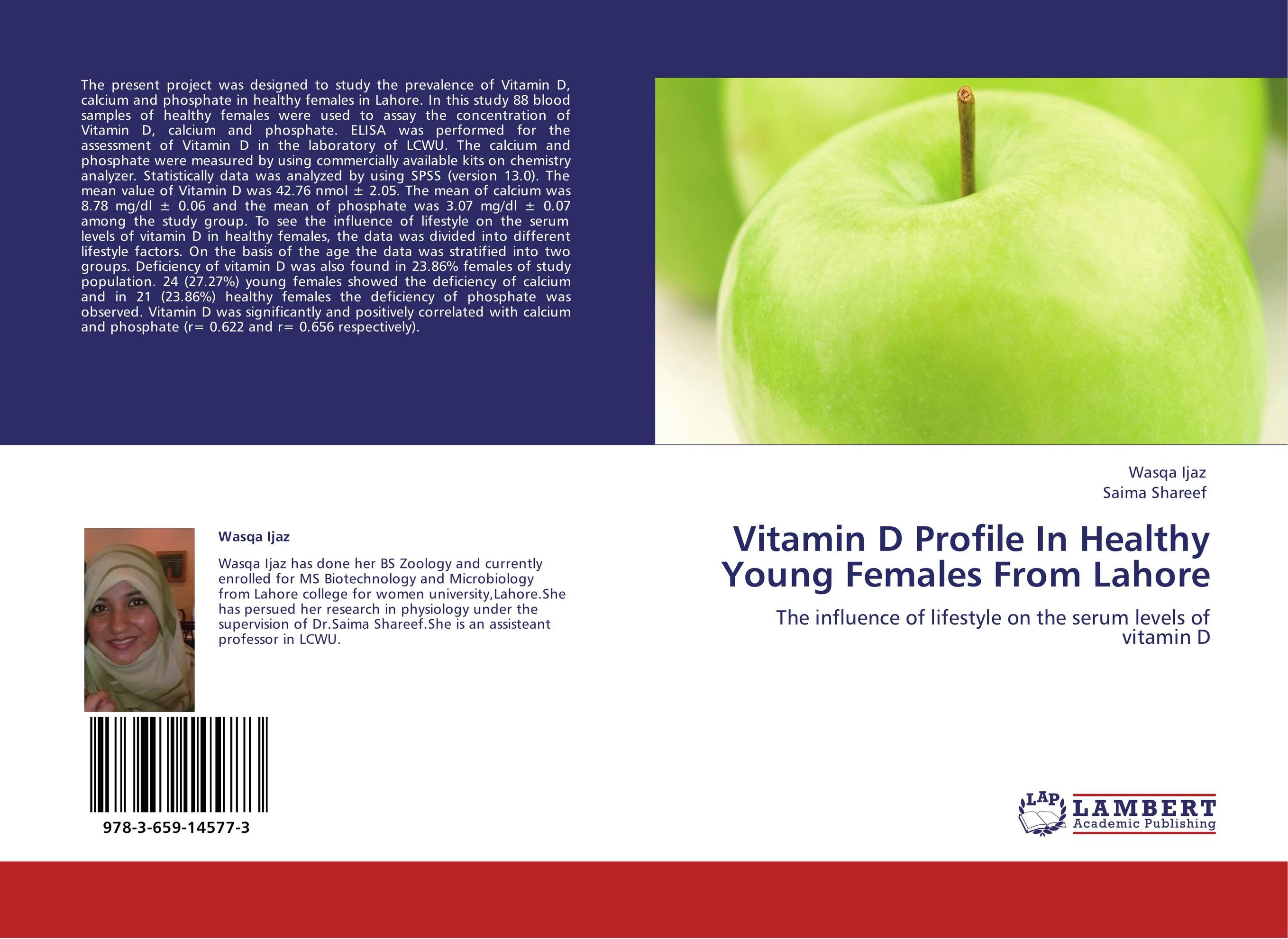 Vitamin D Profile In Healthy Young Females From Lahore. The influence of lifestyle on the serum levels of vitamin D.