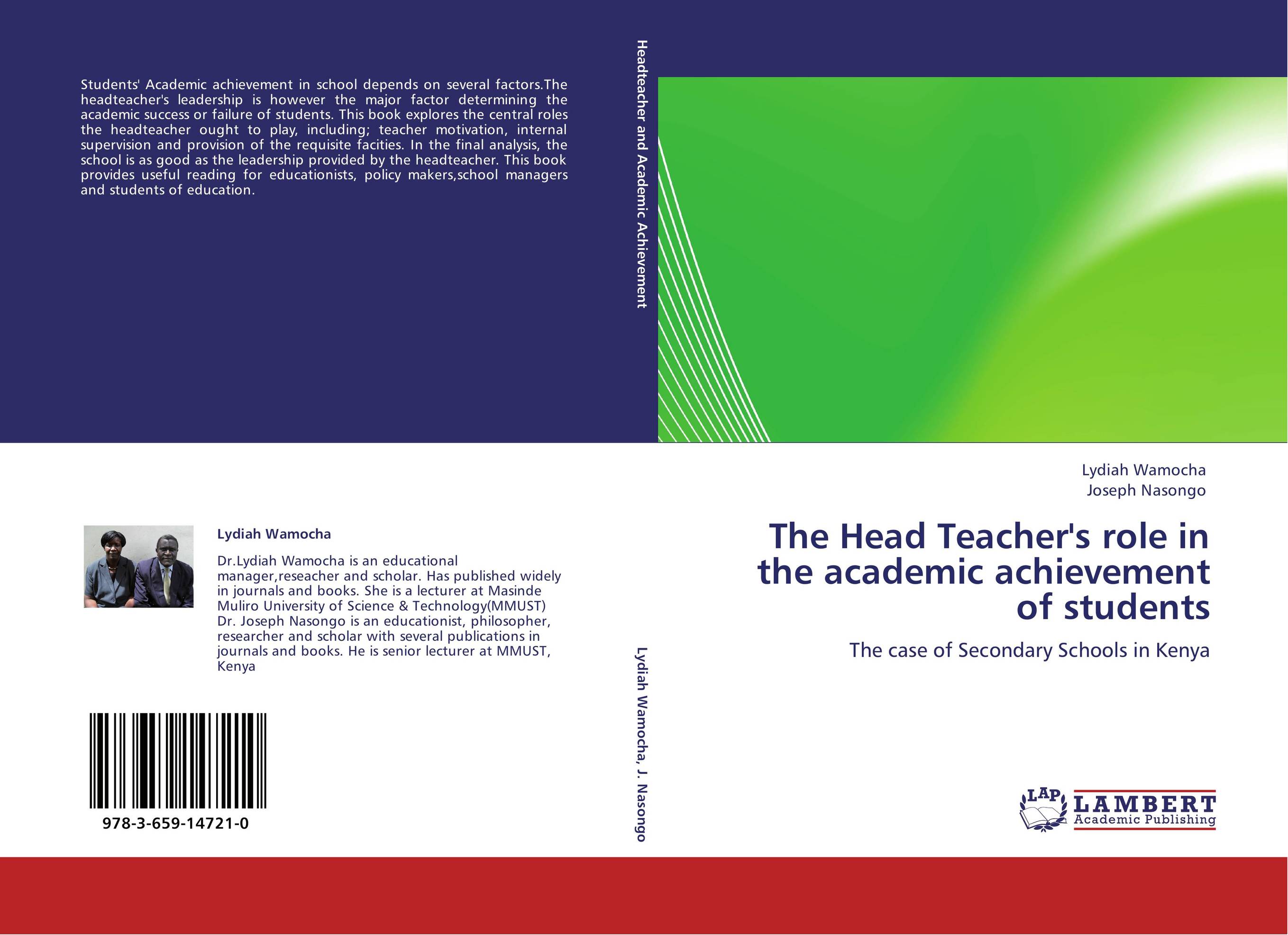 The Head Teacher's role in the academic achievement of students. The case of Secondary Schools in Kenya.