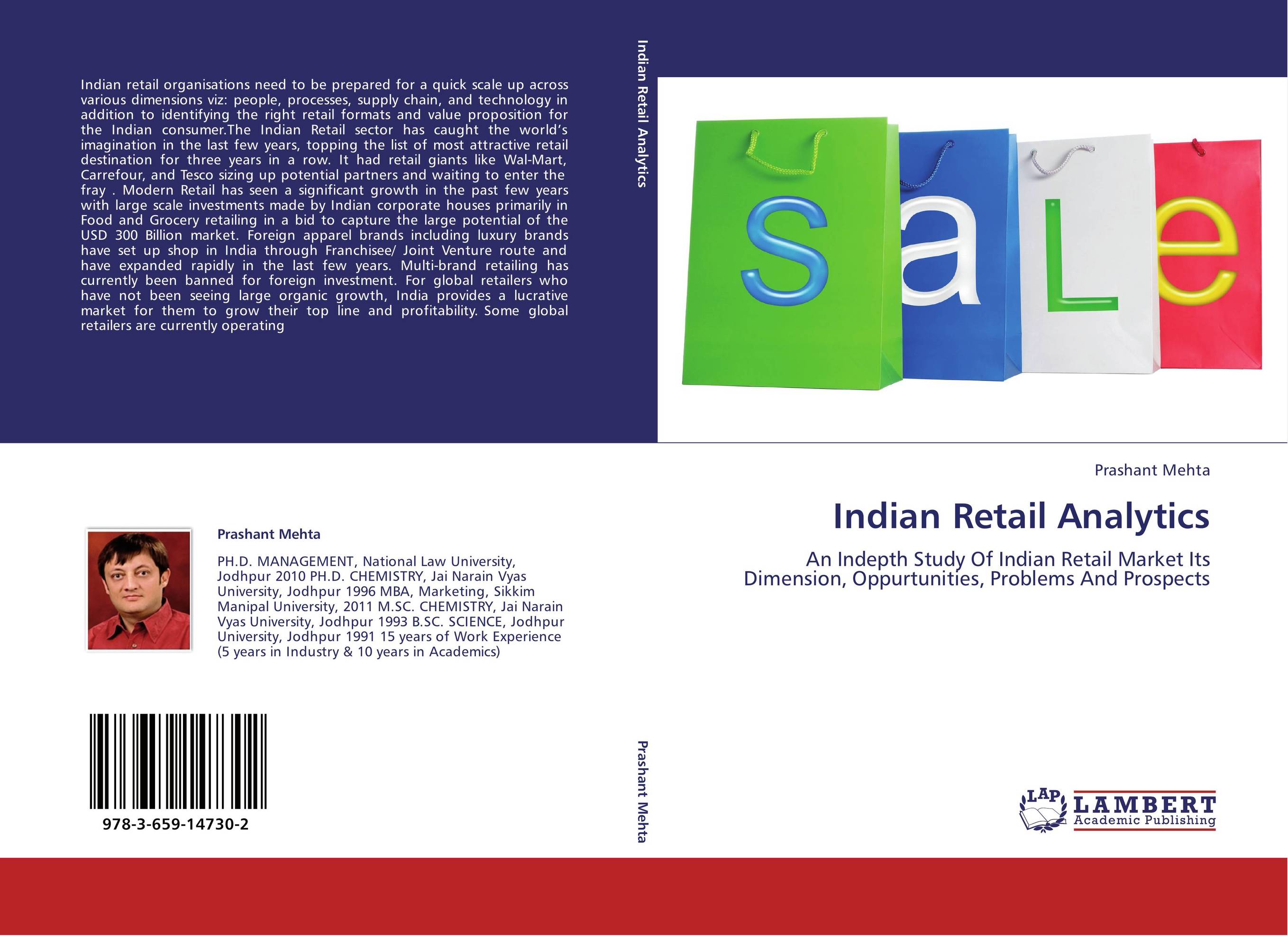 Indian Retail Analytics. An Indepth Study Of Indian Retail Market Its Dimension, Oppurtunities, Problems And Prospects.