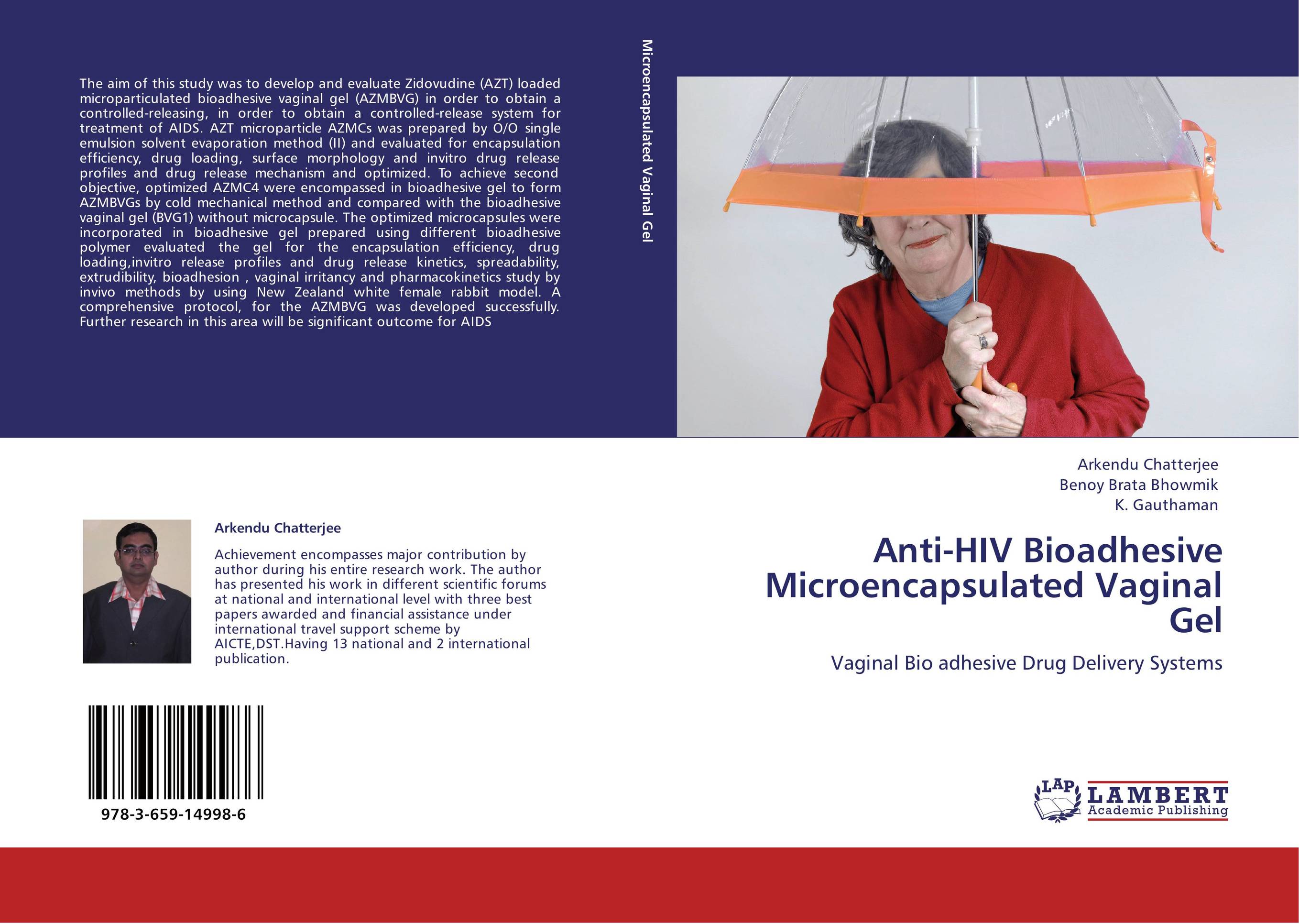 Anti-HIV Bioadhesive Microencapsulated Vaginal Gel. Vaginal Bio adhesive Drug Delivery Systems.