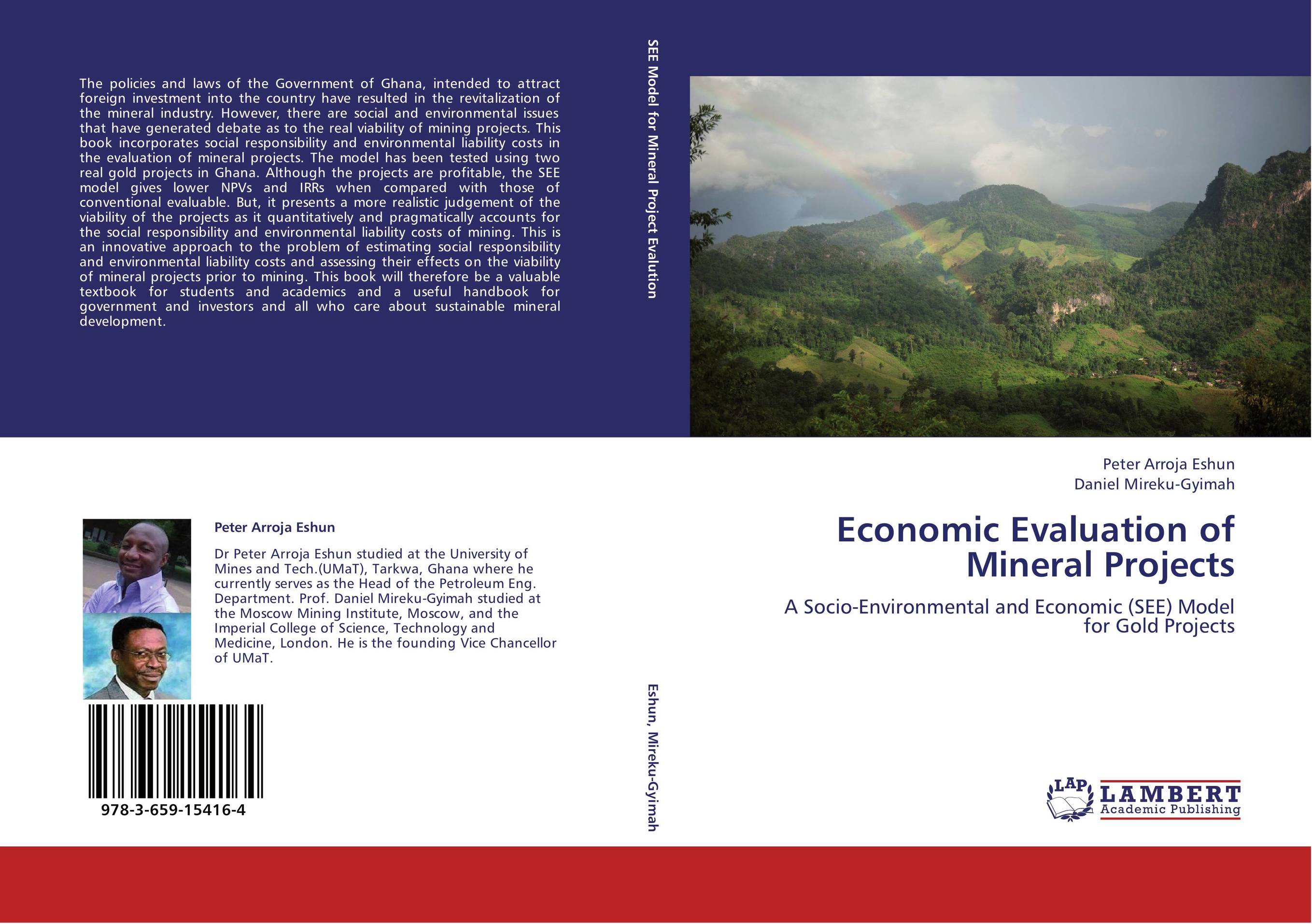 Economic Evaluation of Mineral Projects. A Socio-Environmental and Economic (SEE) Model for Gold Projects.