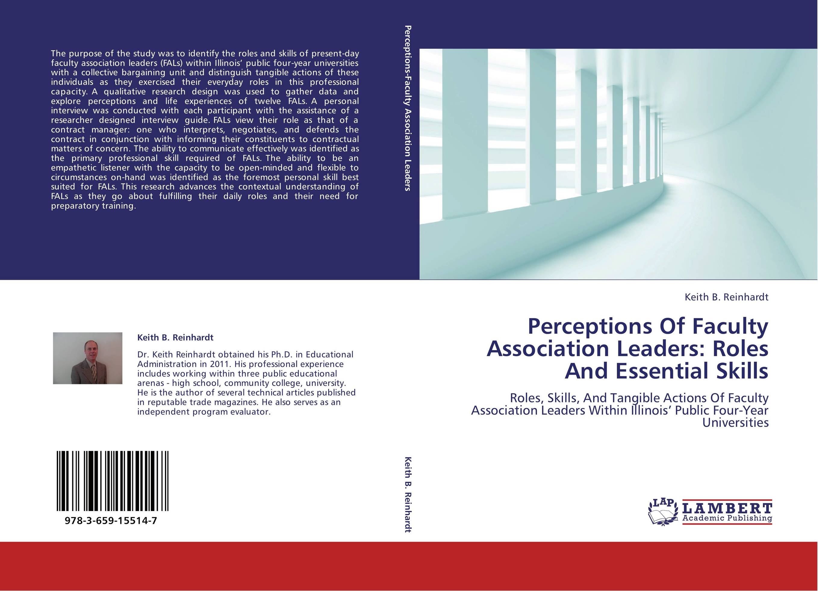 Perceptions Of Faculty Association Leaders: Roles And Essential Skills. Roles, Skills, And Tangible Actions Of Faculty Association Leaders Within Illinois’ Public Four-Year Universities.