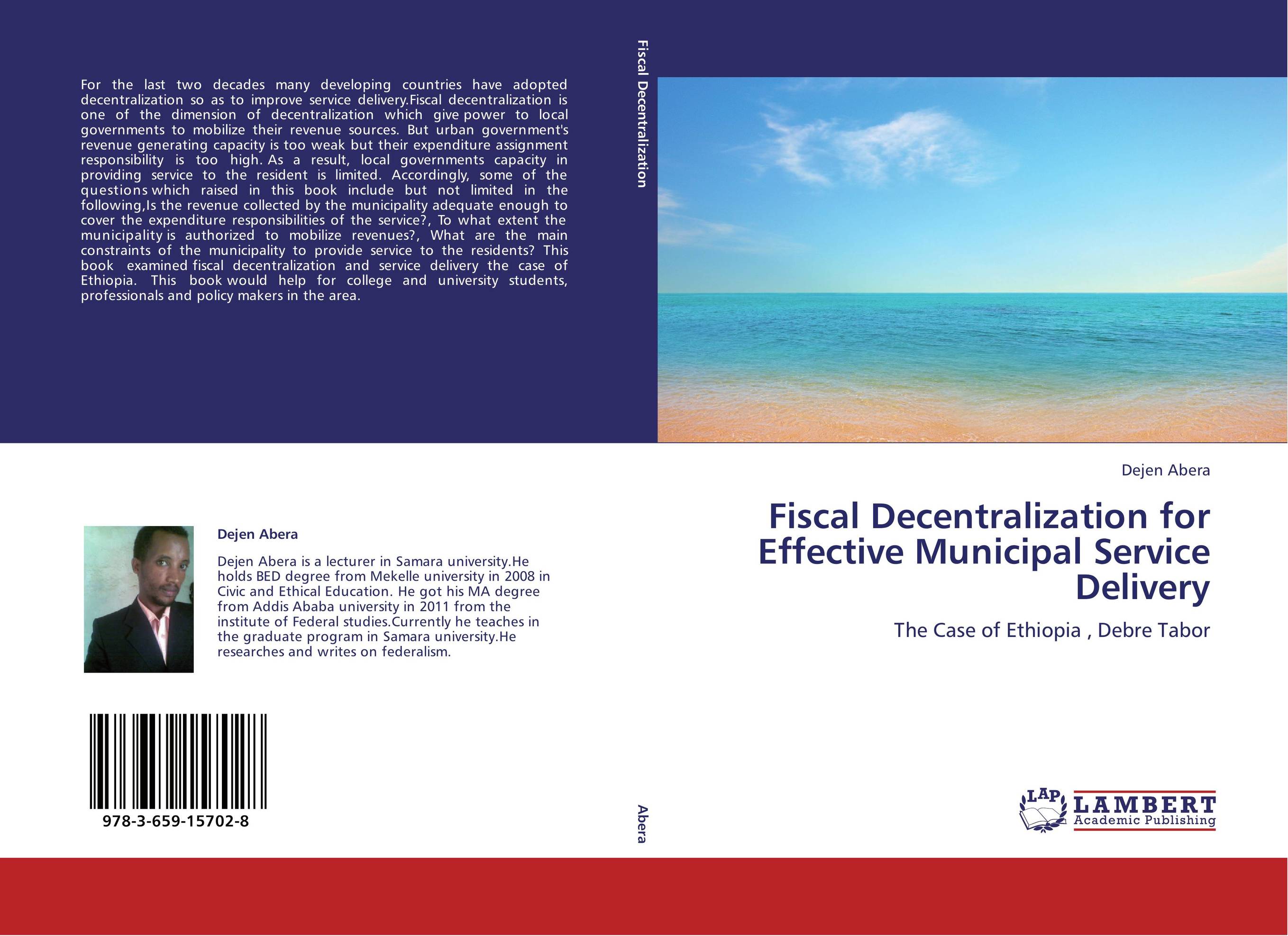 Fiscal Decentralization for Effective Municipal Service Delivery. The Case of Ethiopia , Debre Tabor.