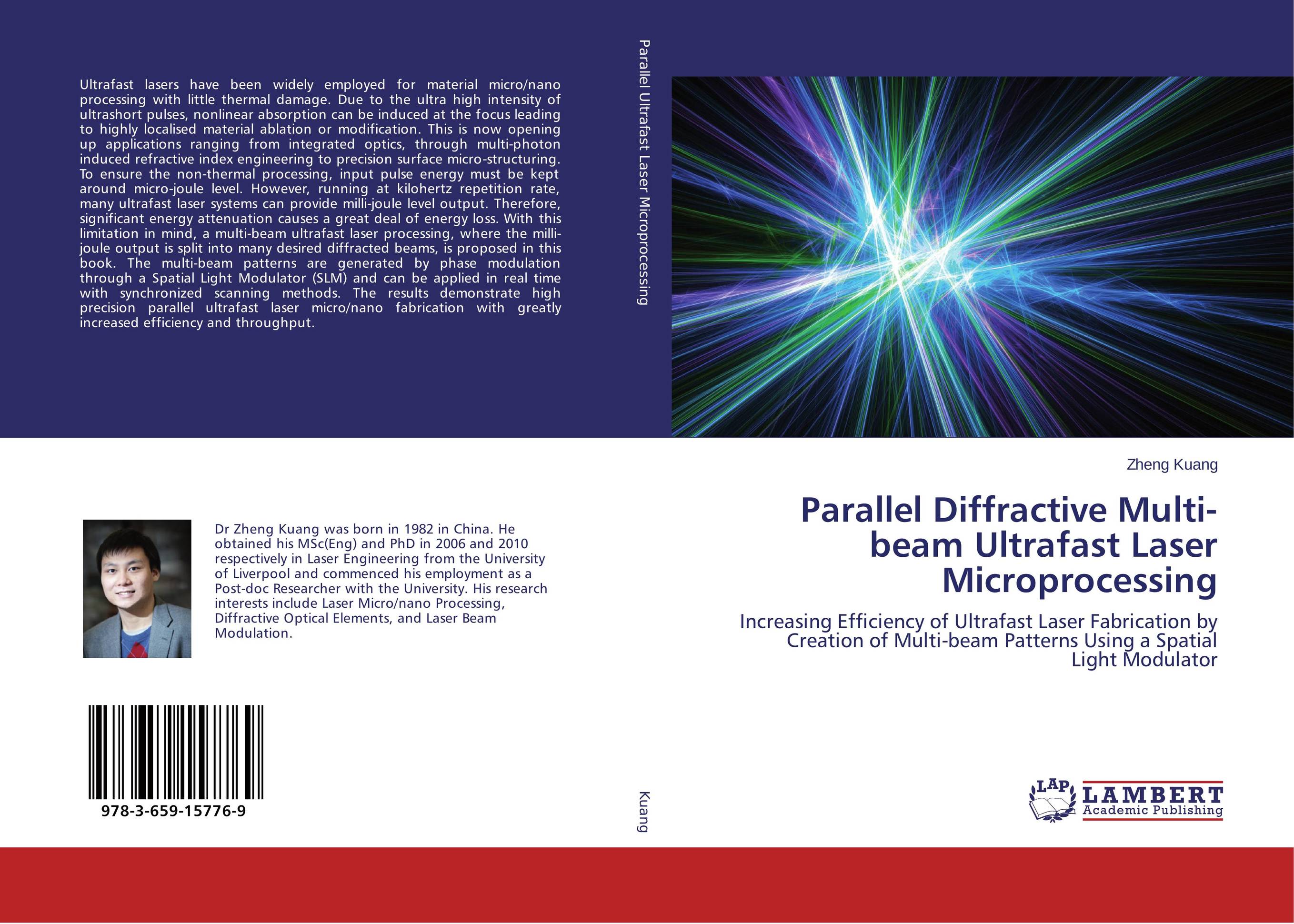 Parallel Diffractive Multi-beam Ultrafast Laser Microprocessing. Increasing Efficiency of Ultrafast Laser Fabrication by Creation of Multi-beam Patterns Using a Spatial Light Modulator.