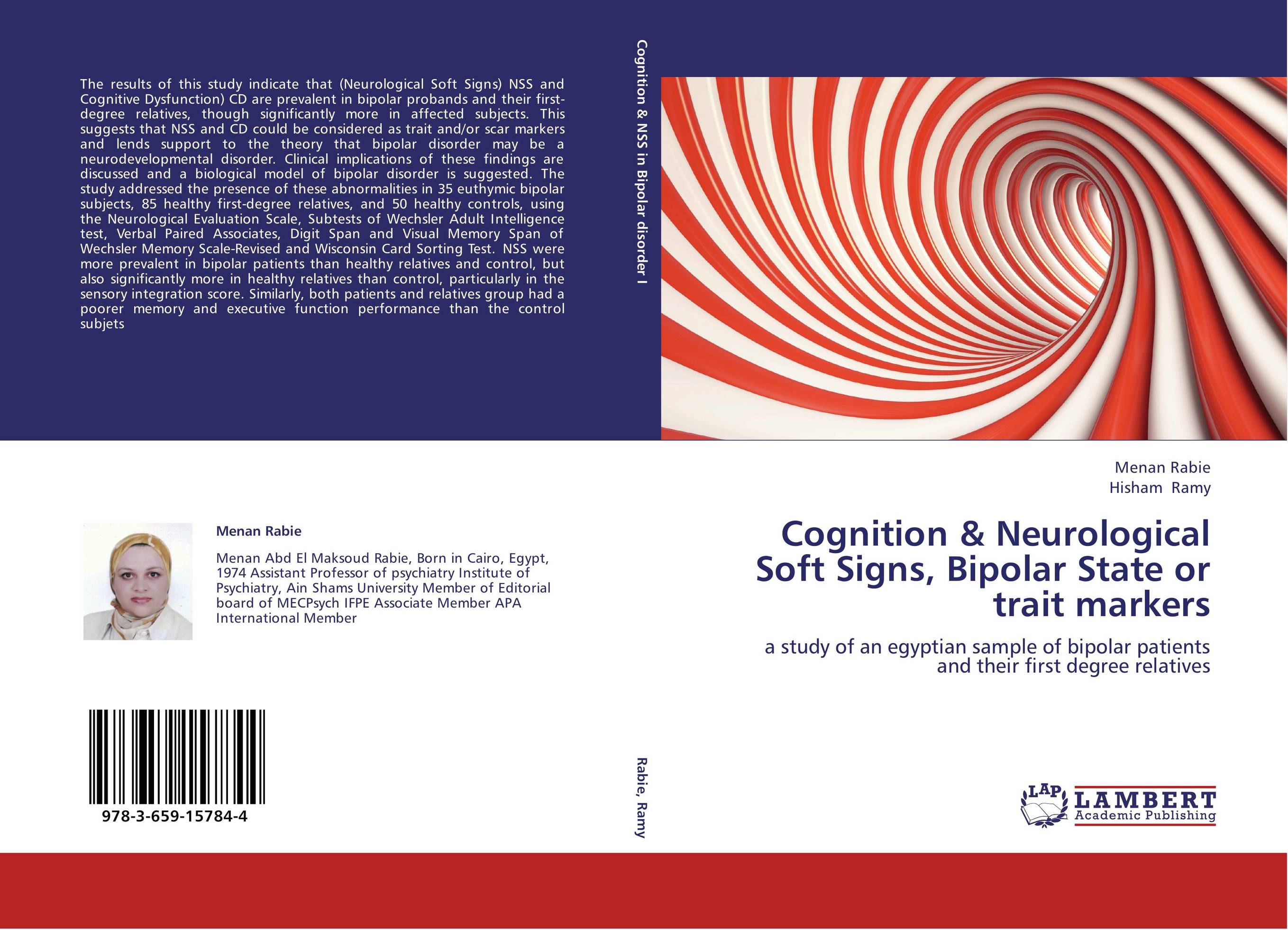 Cognition &amp;amp; Neurological Soft Signs, Bipolar State or trait markers. A study of an egyptian sample of bipolar patients and their first degree relatives.