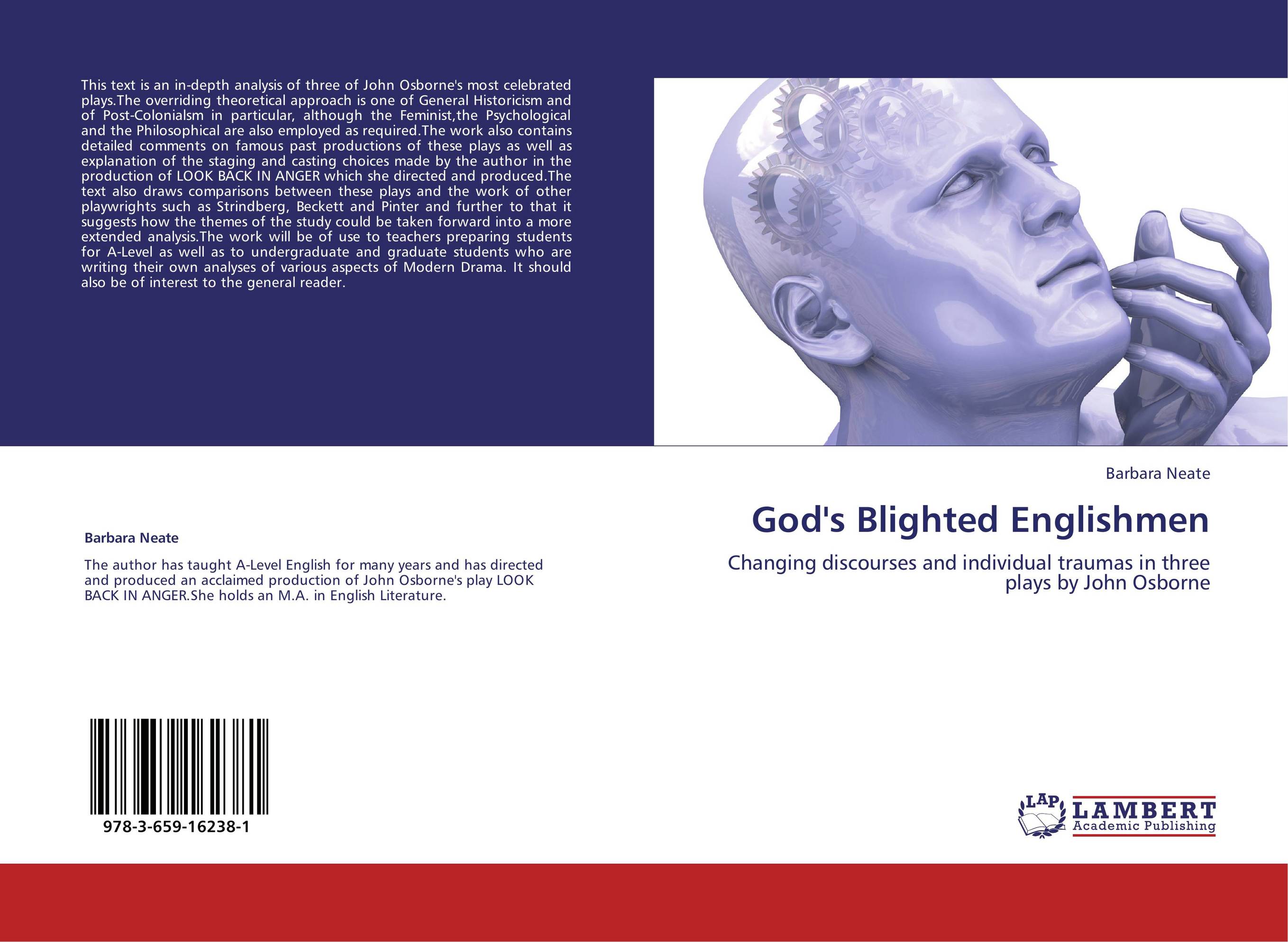God's Blighted Englishmen. Changing discourses and individual traumas in three plays by John Osborne.
