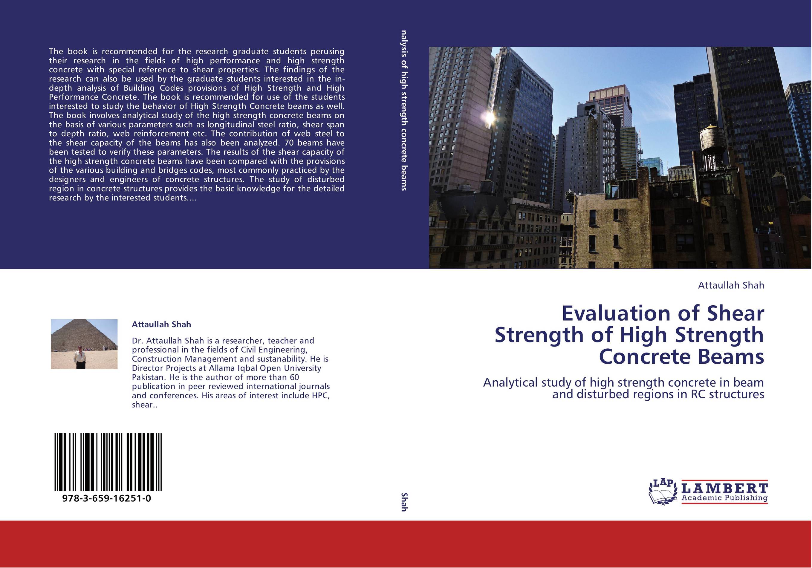 Evaluation of Shear Strength of High Strength Concrete Beams. Analytical study of high strength concrete in beam and disturbed regions in RC structures.