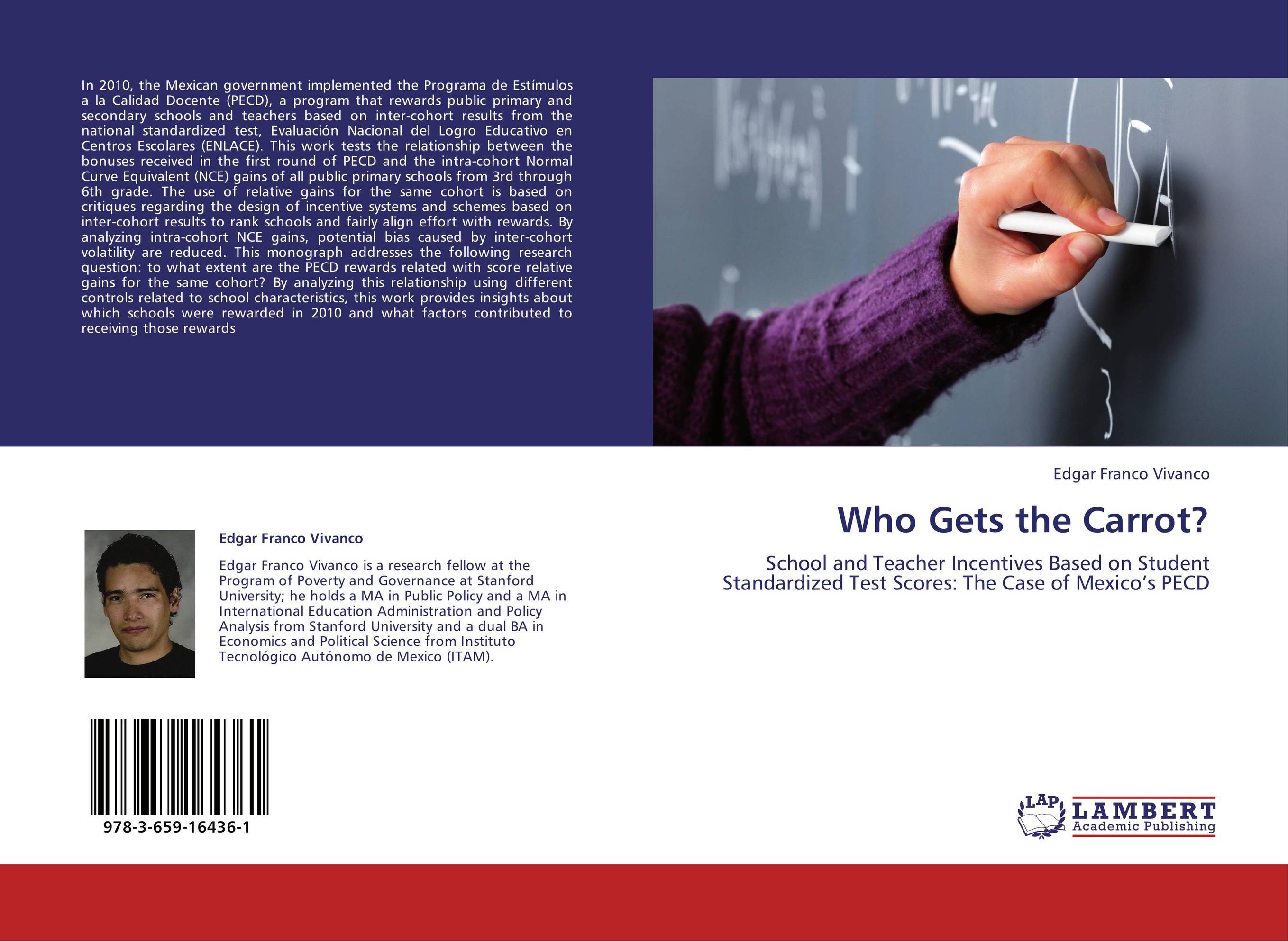 Who Gets the Carrot?. School and Teacher Incentives Based on Student Standardized Test Scores: The Case of Mexico’s PECD.