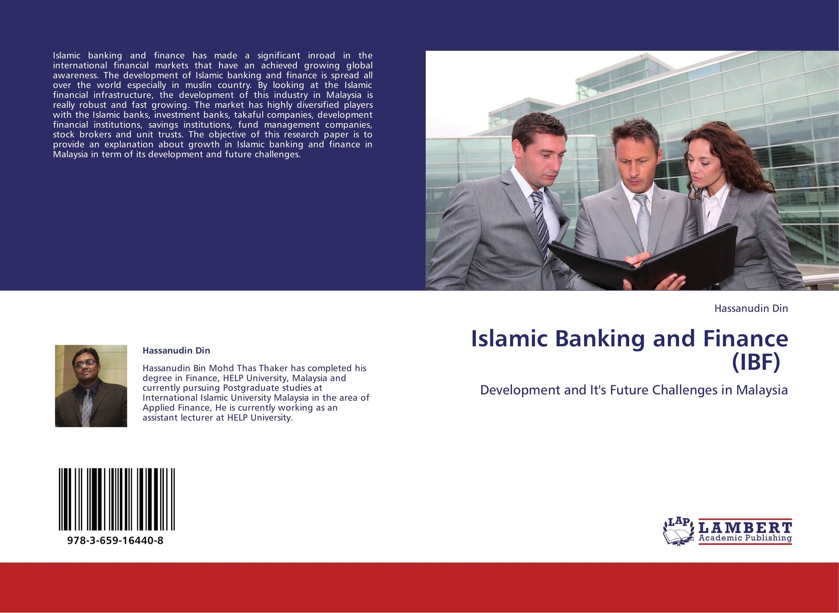 Islamic Banking and Finance (IBF). Development and It's Future Challenges in Malaysia.