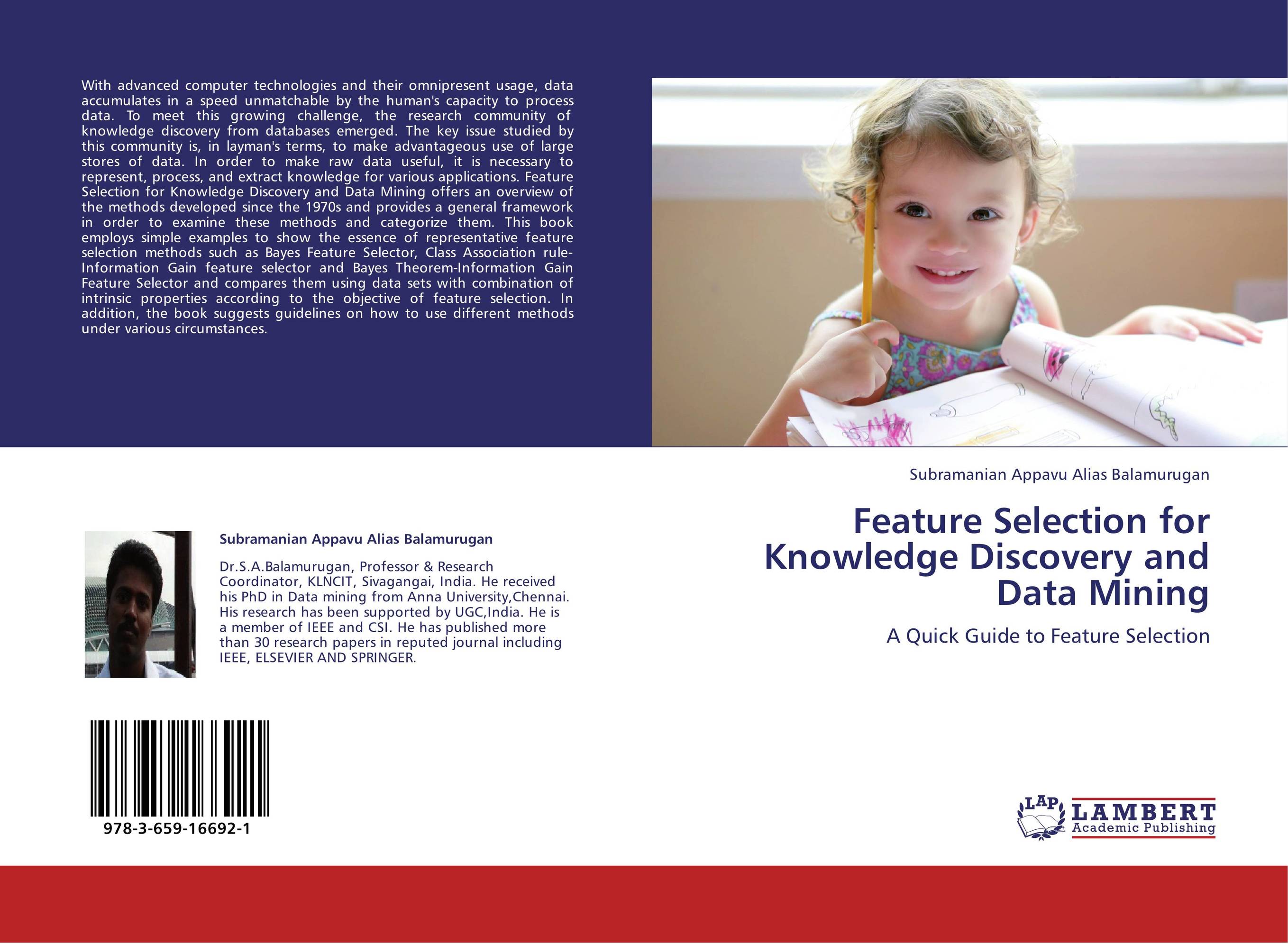 Feature Selection for Knowledge Discovery and Data Mining. A Quick Guide to Feature Selection.