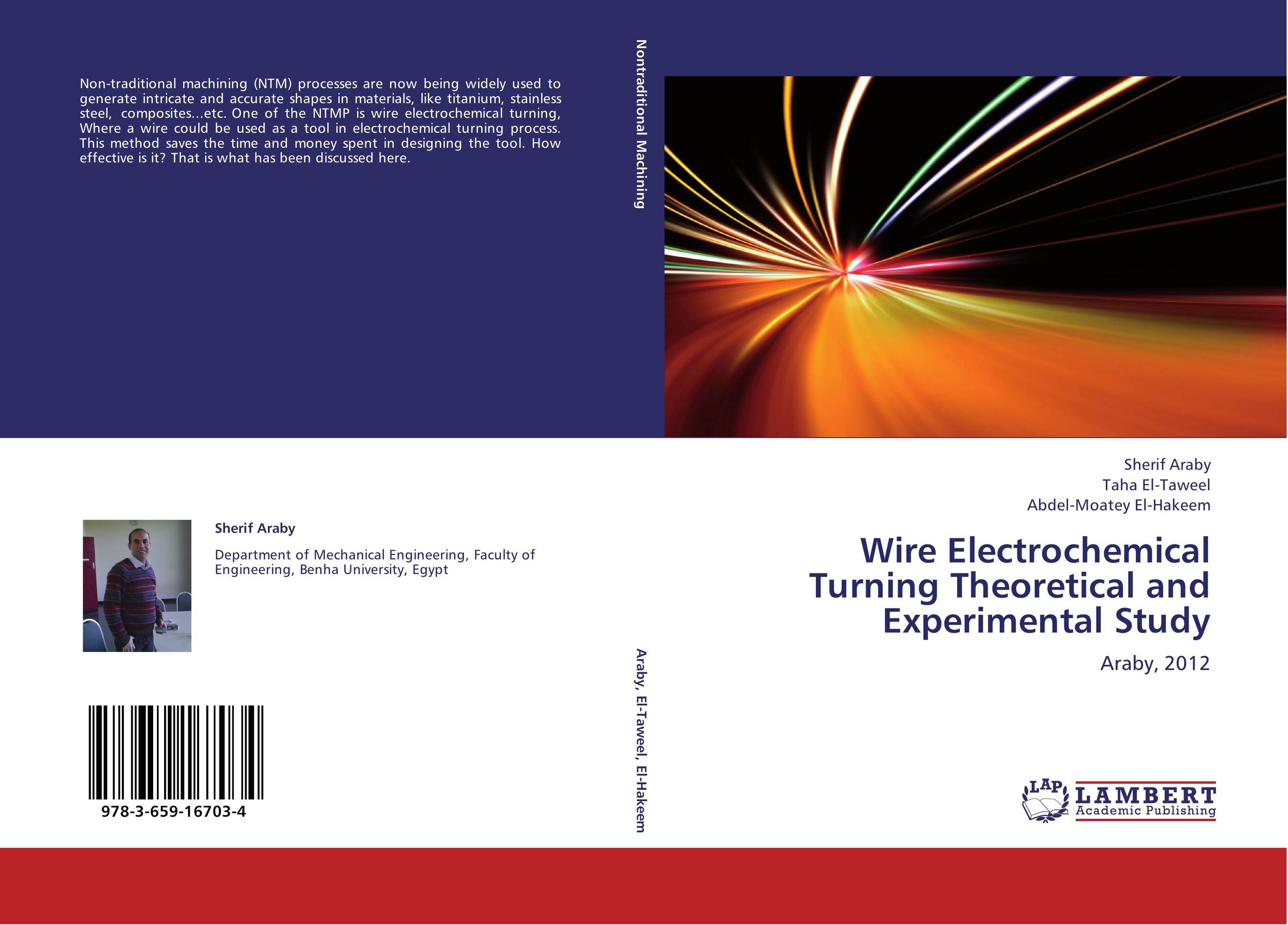 Wire Electrochemical  Turning Theoretical and  Experimental Study. Araby, 2012.