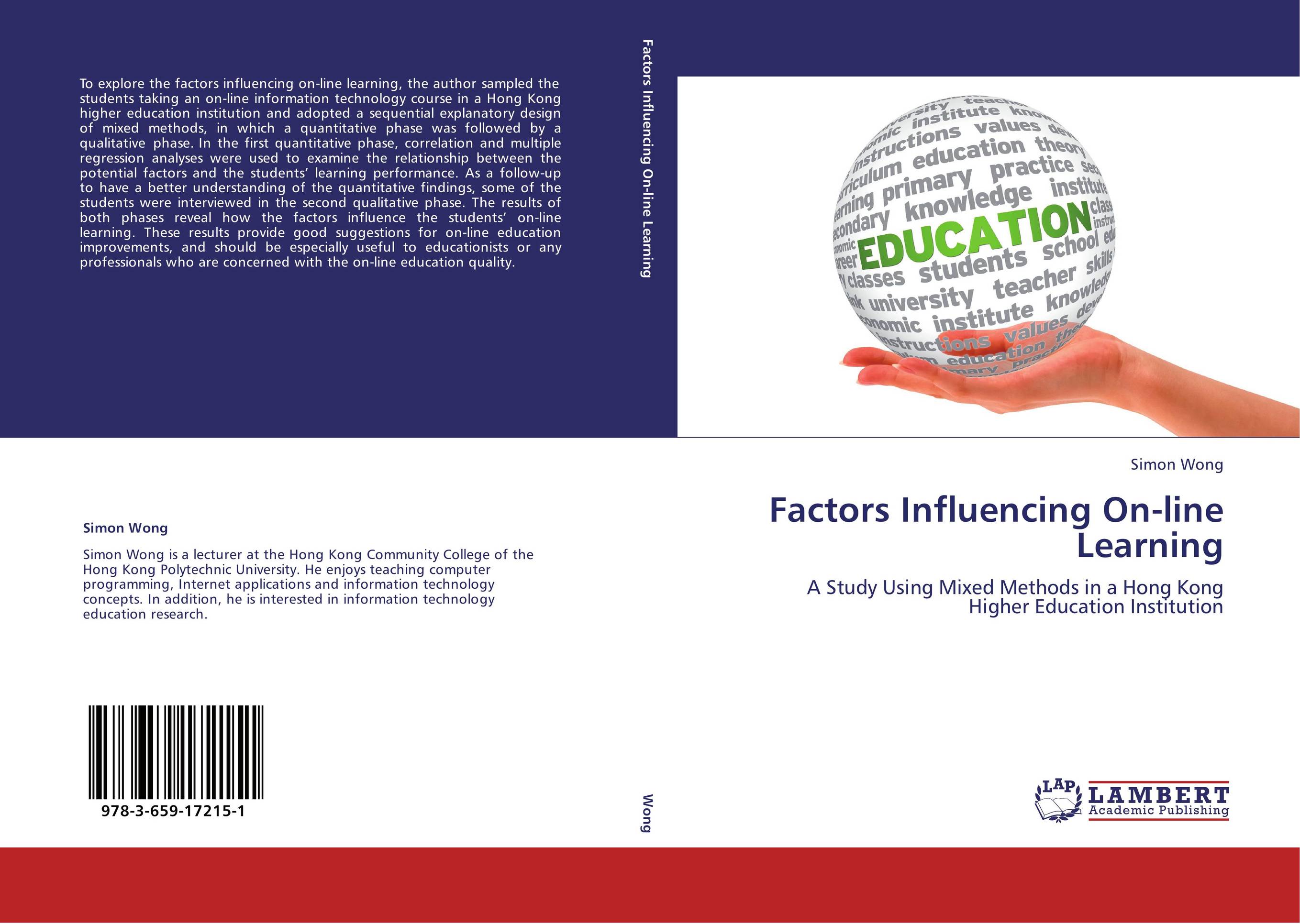 Factors Influencing On-line Learning. A Study Using Mixed Methods in a Hong Kong Higher Education Institution.