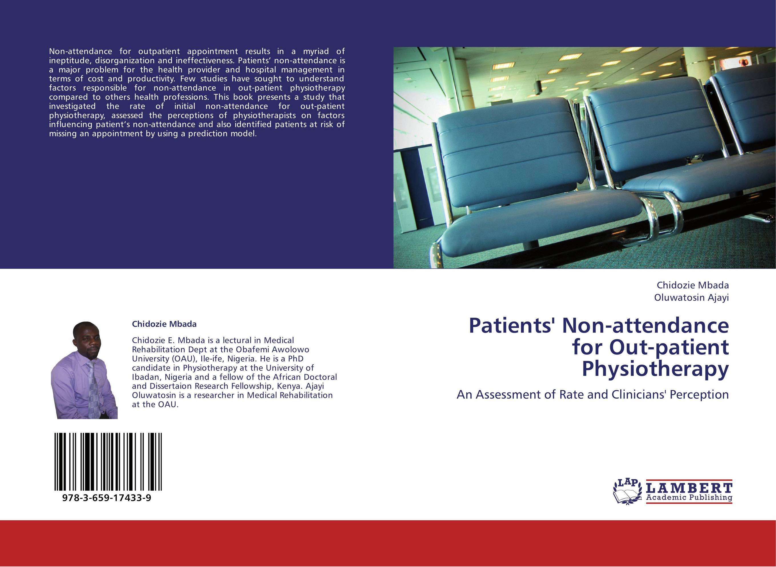 Patients' Non-attendance for Out-patient Physiotherapy. An Assessment of Rate and Clinicians' Perception.