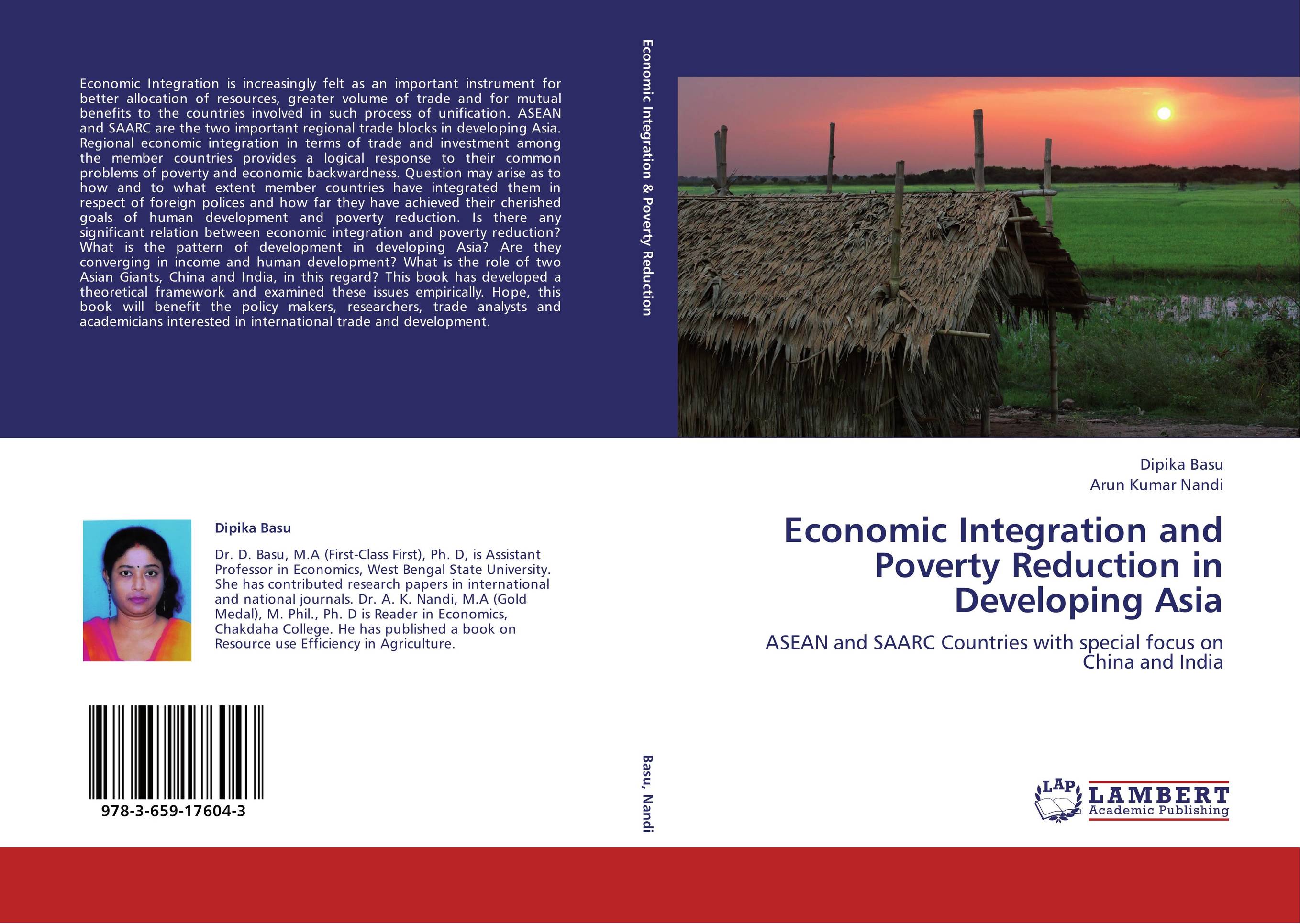 Economic Integration and Poverty Reduction in Developing Asia. ASEAN and SAARC Countries with special focus on China and India.