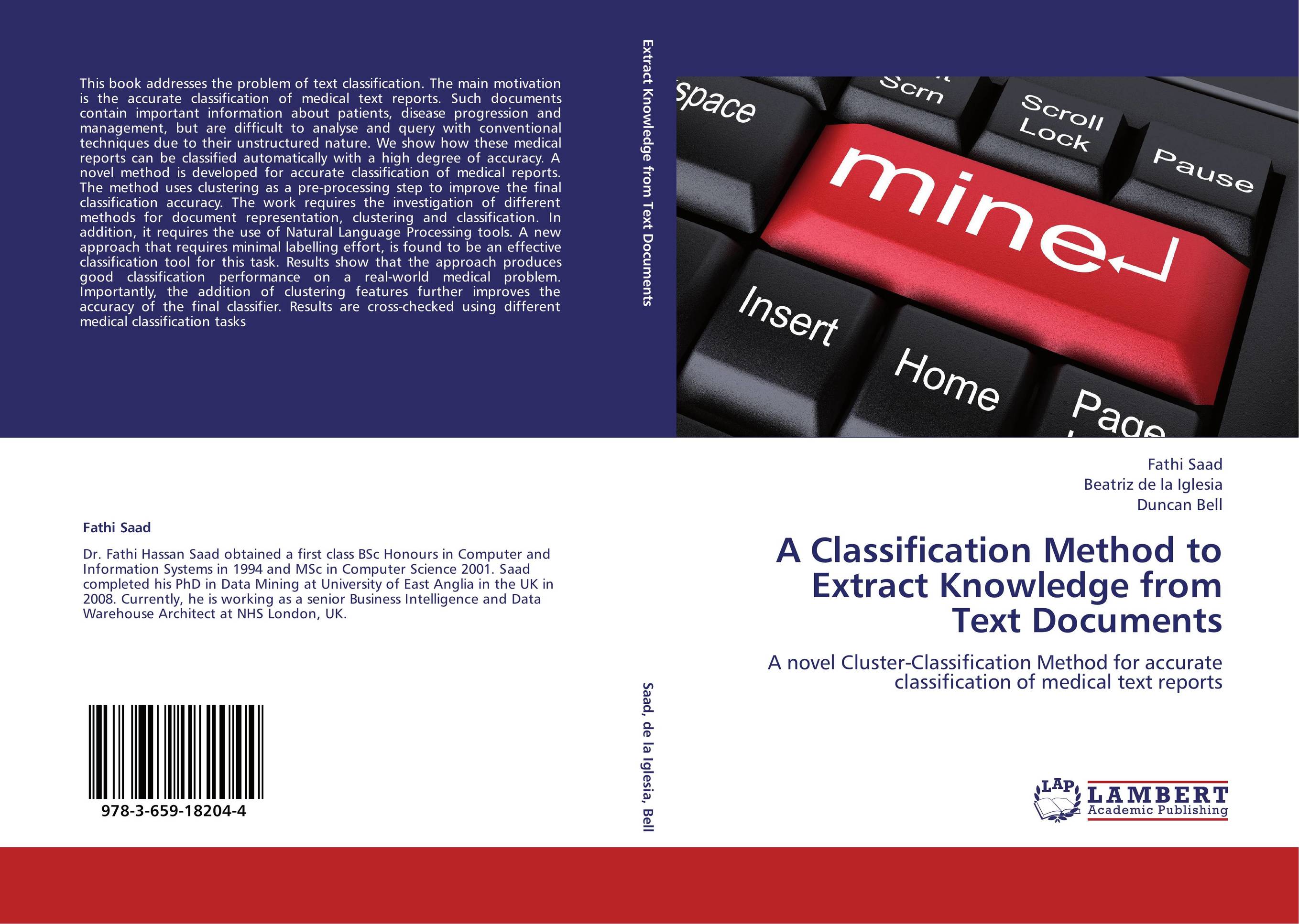 A Classification Method to Extract Knowledge from Text Documents. A novel Cluster-Classification Method for accurate classification of medical text reports.