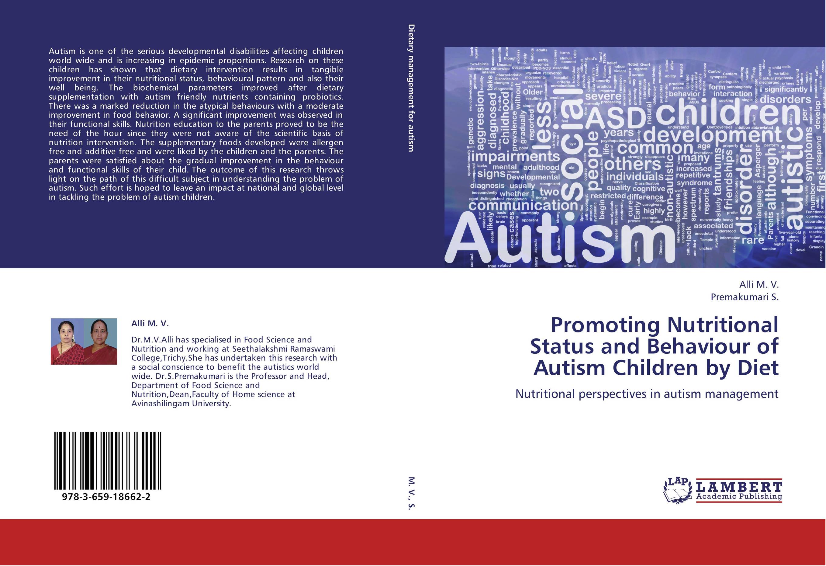 Promoting Nutritional Status and Behaviour of Autism Children by Diet. Nutritional perspectives in autism management.