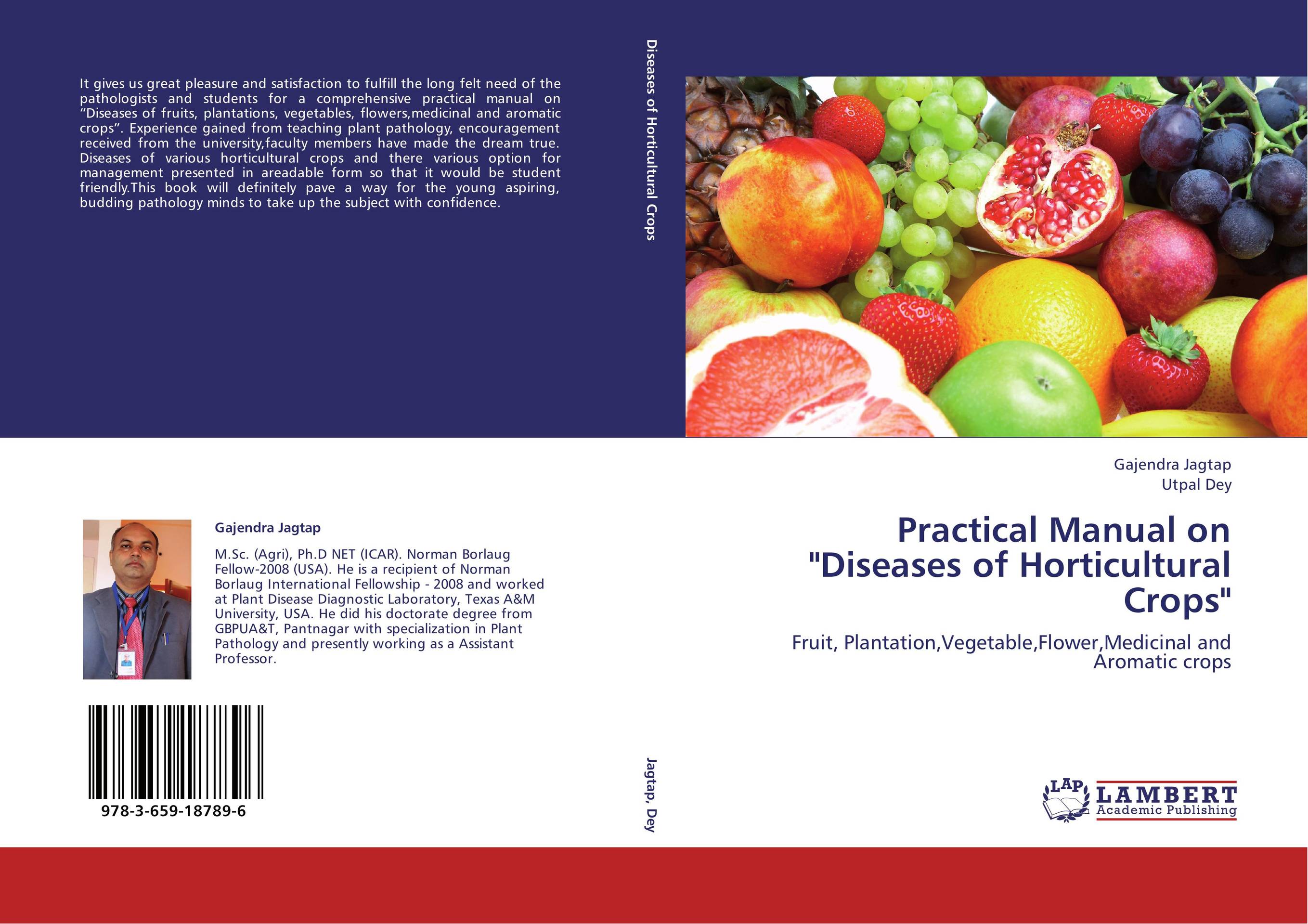 Practical Manual on &amp;quot;Diseases of Horticultural Crops&amp;quot;. Fruit, Plantation,Vegetable,Flower,Medicinal and Aromatic crops.