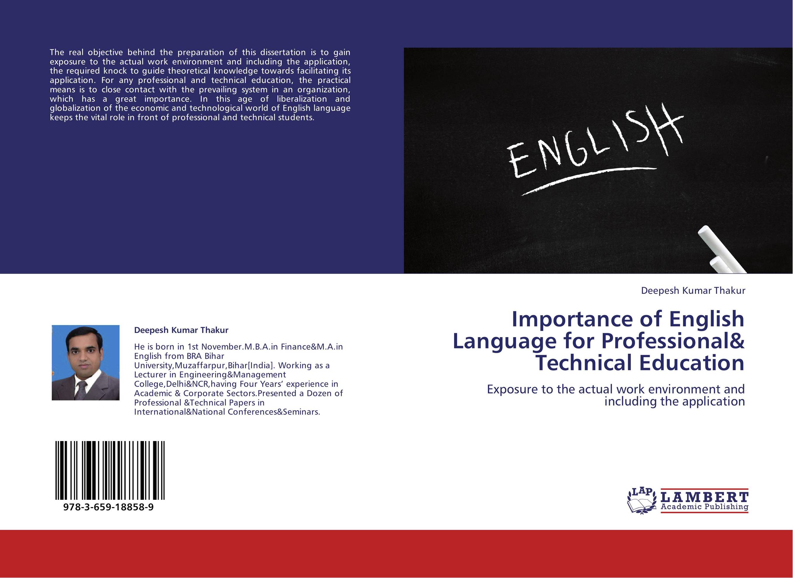 Importance of English Language for Professional&amp;amp; Technical Education. Exposure to the actual work environment and including the application.